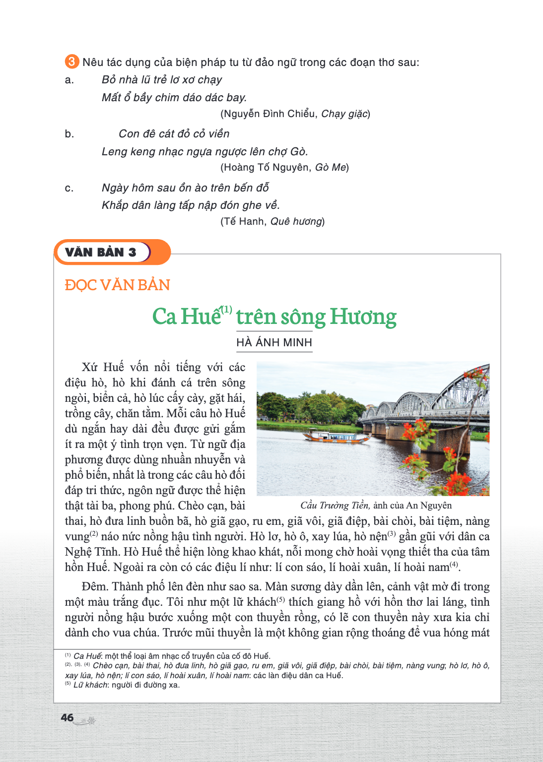 VĂN BẢN 3 ĐỌC VĂN BẢN Ca Huế(1) trên sông Hương HÀ ÁNH MINH Xứ Huế vốn nổi tiếng với các điệu hò, hò khi đánh cá trên sông ngòi, biển cả, hò lúc cấy cày, gặt há