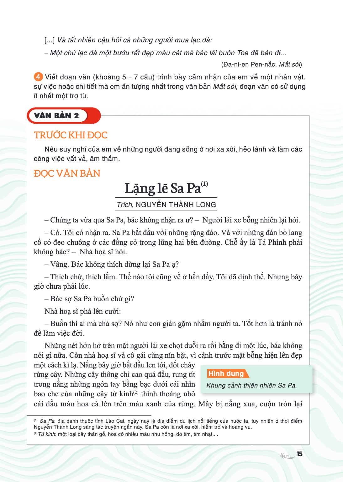 VĂN BẢN 2 TRƯỚC KHI ĐỌC Nêu suy nghĩ của em về những người đang sống ở nơi xa xôi, hẻo lánh và làm các công việc vất vả, âm thầm. ĐỌC VĂN BẢN Lặng lẽ Sa Pa(1) T