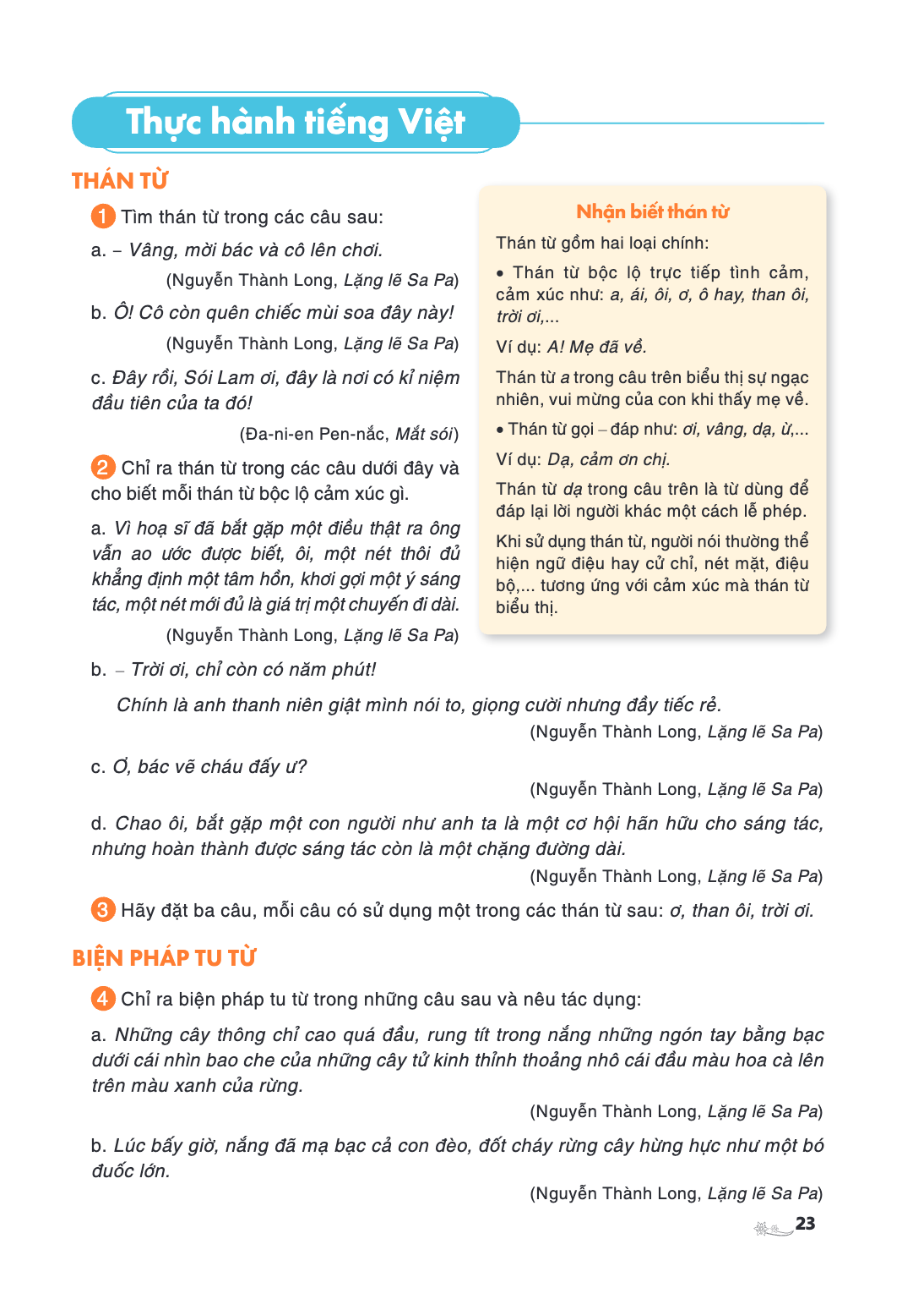 THỰC HÀNH TIẾNG VIỆT THÁN TỪ 1 Tìm thán từ trong các câu sau: a. – Vâng, mời bác và cô lên chơi. (Nguyễn Thành Long, Lặng lẽ Sa Pa) b. Ôi! Cô còn quên chiếc mùi