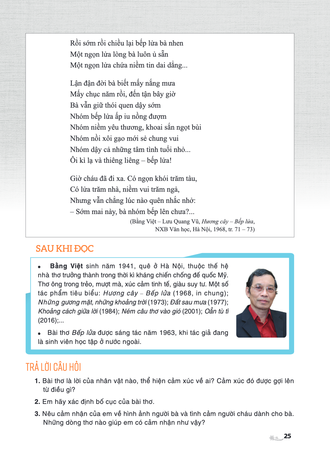 Rồi sớm rồi chiều lại bếp lửa bà nhen Một ngọn lửa lòng bà luôn ủ sẵn Một ngọn lửa chứa niềm tin dai dẳng... Lận đận đời bà biết mấy nắng mưa Mấy chục năm rồi, 