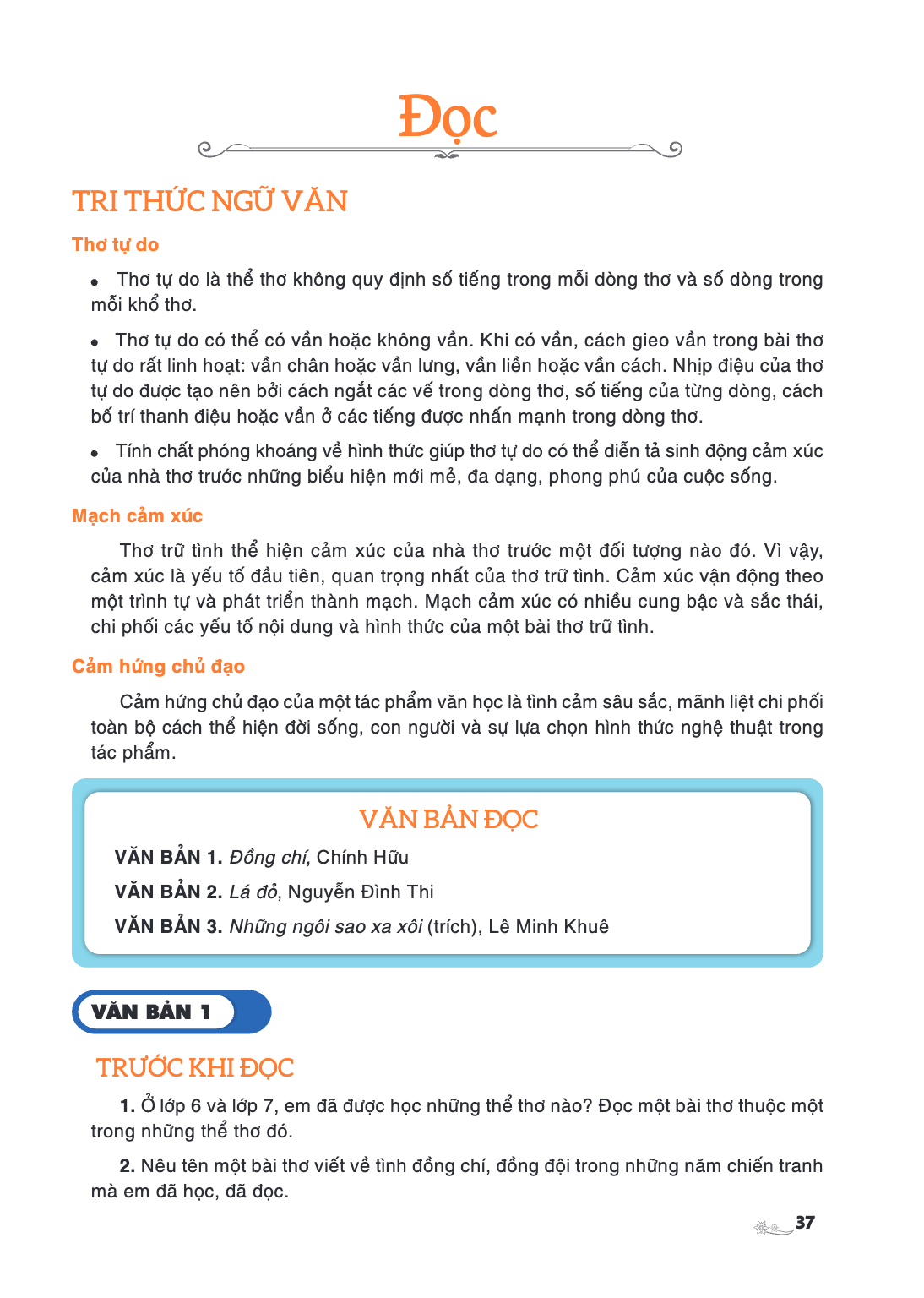 VĂN BẢN 1 TRƯỚC KHI ĐỌC Ở lớp 6 và lớp 7, em đã được học những thể thơ nào? Đọc một bài thơ thuộc một trong những thể thơ đó. Nêu tên một bài thơ viết về tình đ