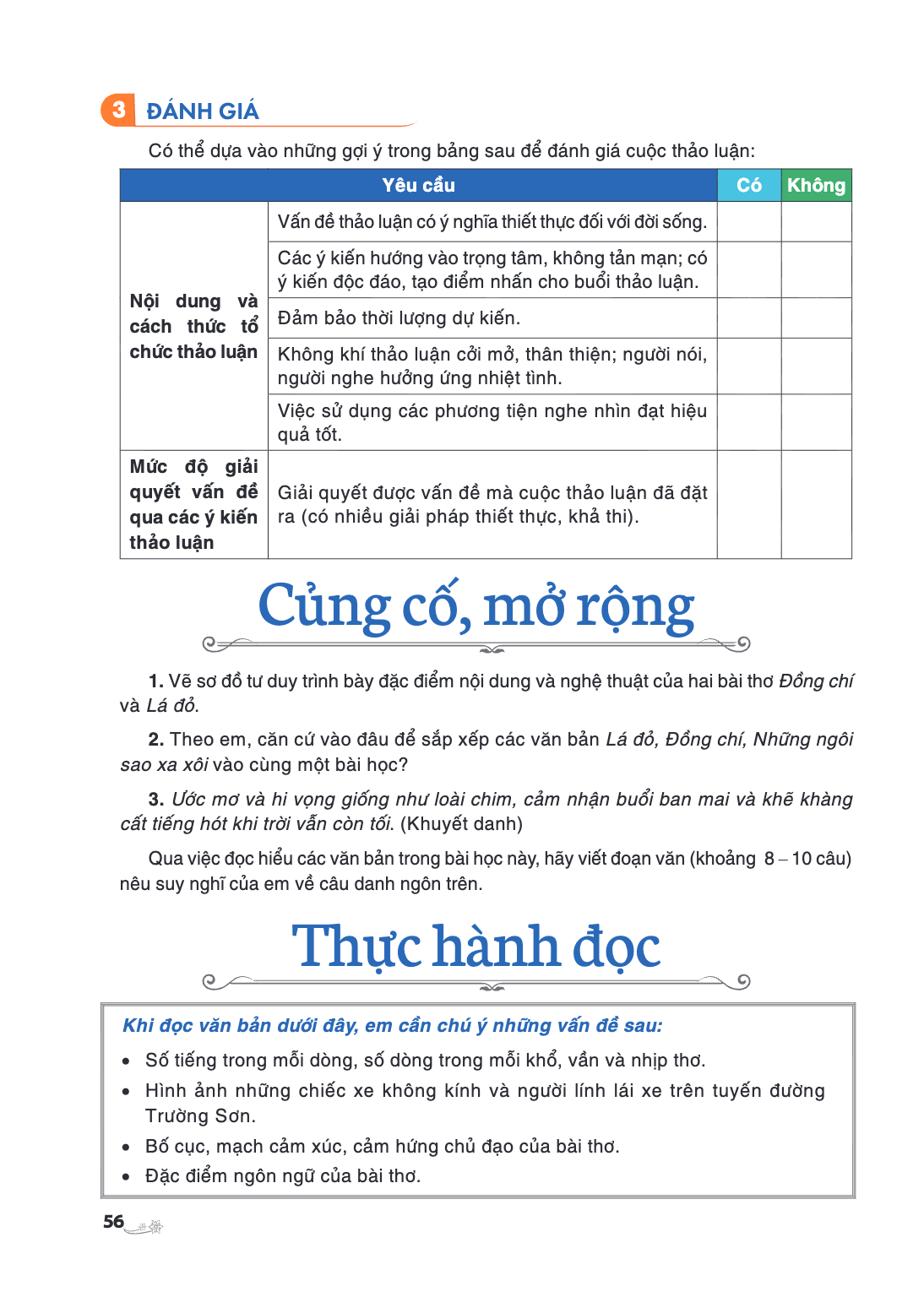 Củng cố, mở rộng Vẽ sơ đồ tư duy trình bày đặc điểm nội dung và nghệ thuật của hai bài thơ Đồng chí và Lá đỏ. Theo em, căn cứ vào đâu để sắp xếp các văn bản Lá 