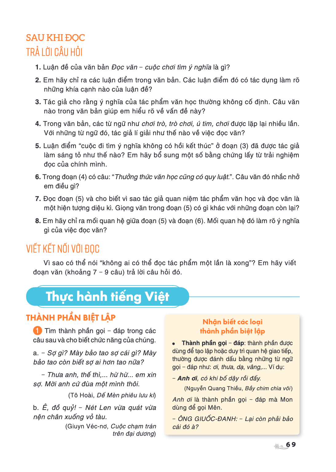Thực hành tiếng Việt THÀNH PHẦN BIỆT LẬP 1 Tìm thành phần gọi – đáp trong các câu sau và cho biết chức năng của chúng. a. – Sợ gì? Mày bảo tao sợ cái gì? Mày bả