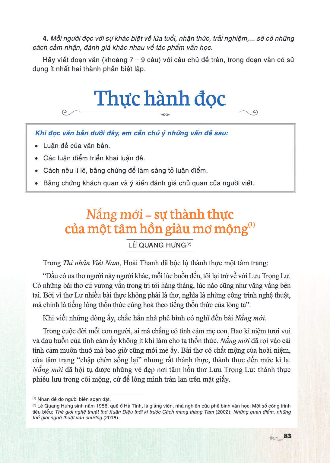 Thực hành đọc Khi đọc văn bản dưới đây, em cần chú ý những vấn đề sau: Luận đề của văn bản. Các luận điểm triển khai luận đề. Cách nêu lí lẽ, bằng chứng để làm 