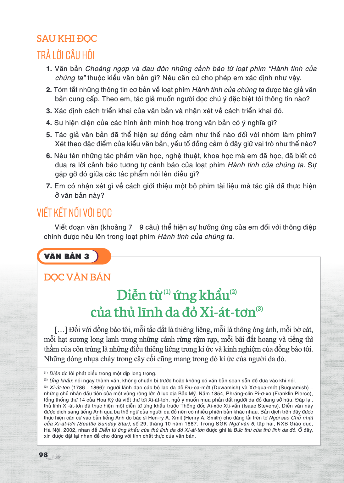 VĂN BẢN 3 ĐỌC VĂN BẢN Diễn từ ứng khẩu của thủ lĩnh da đỏ Xi-át-tơn [...] Đối với đồng bào tôi, mỗi tấc đất là thiêng liêng, mỗi lá thông óng ánh, mỗi bờ cát, m