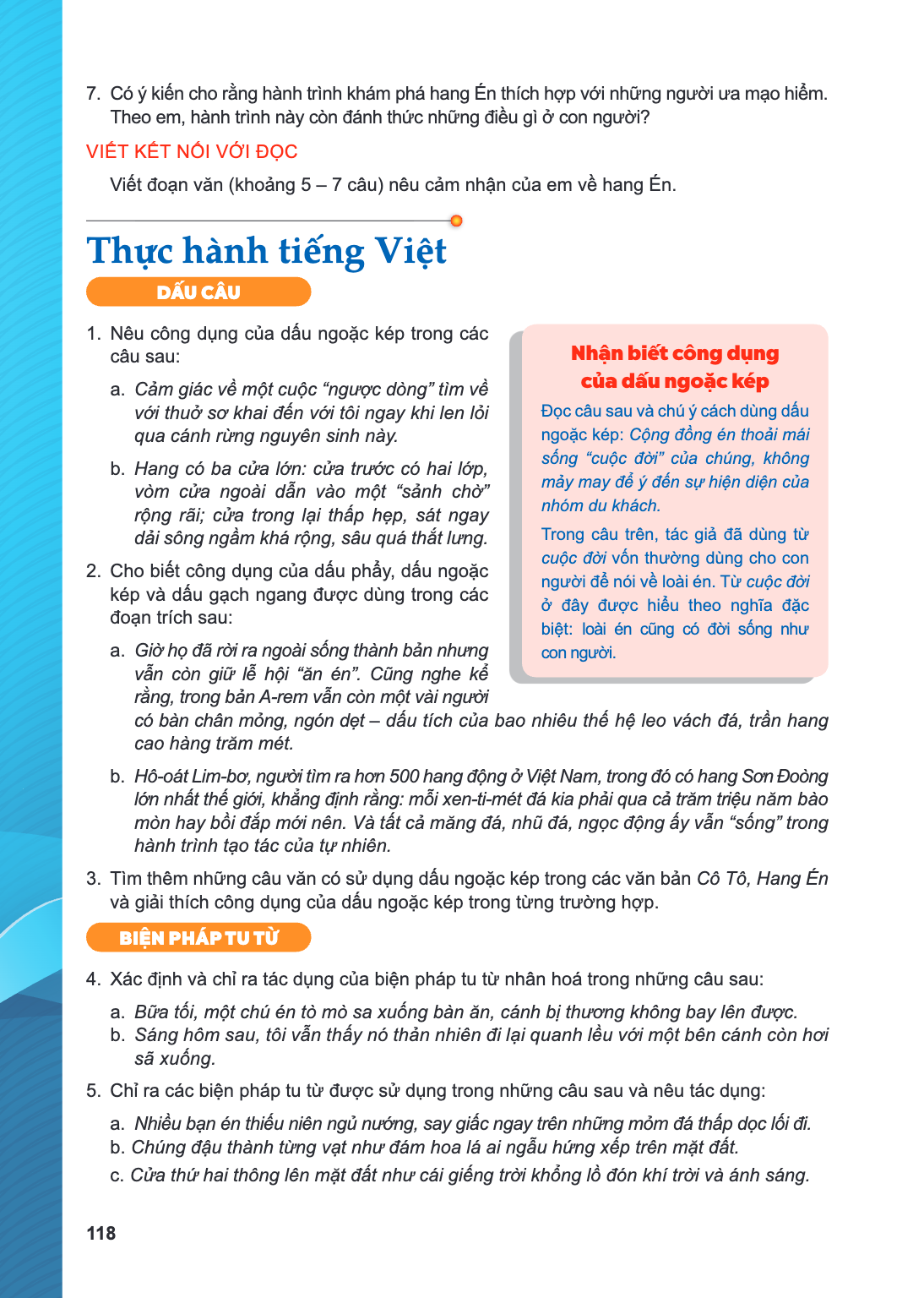 Thực hành tiếng Việt DẤU CÂU Nêu công dụng của dấu ngoặc kép trong các câu sau: a. Cảm giác về một cuộc “ngược dòng” tìm về với thuở sơ khai đến với tôi ngay kh