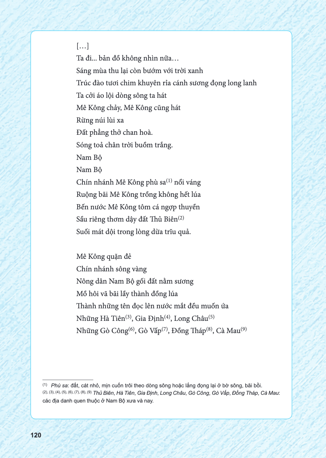 […] Ta đi... bản đồ không nhìn nữa… Sáng mùa thu lại còn bướm với trời xanh Trúc đào tươi chim khuyên rỉa cánh sương đọng long lanh Ta cởi áo lội dòng sông ta h