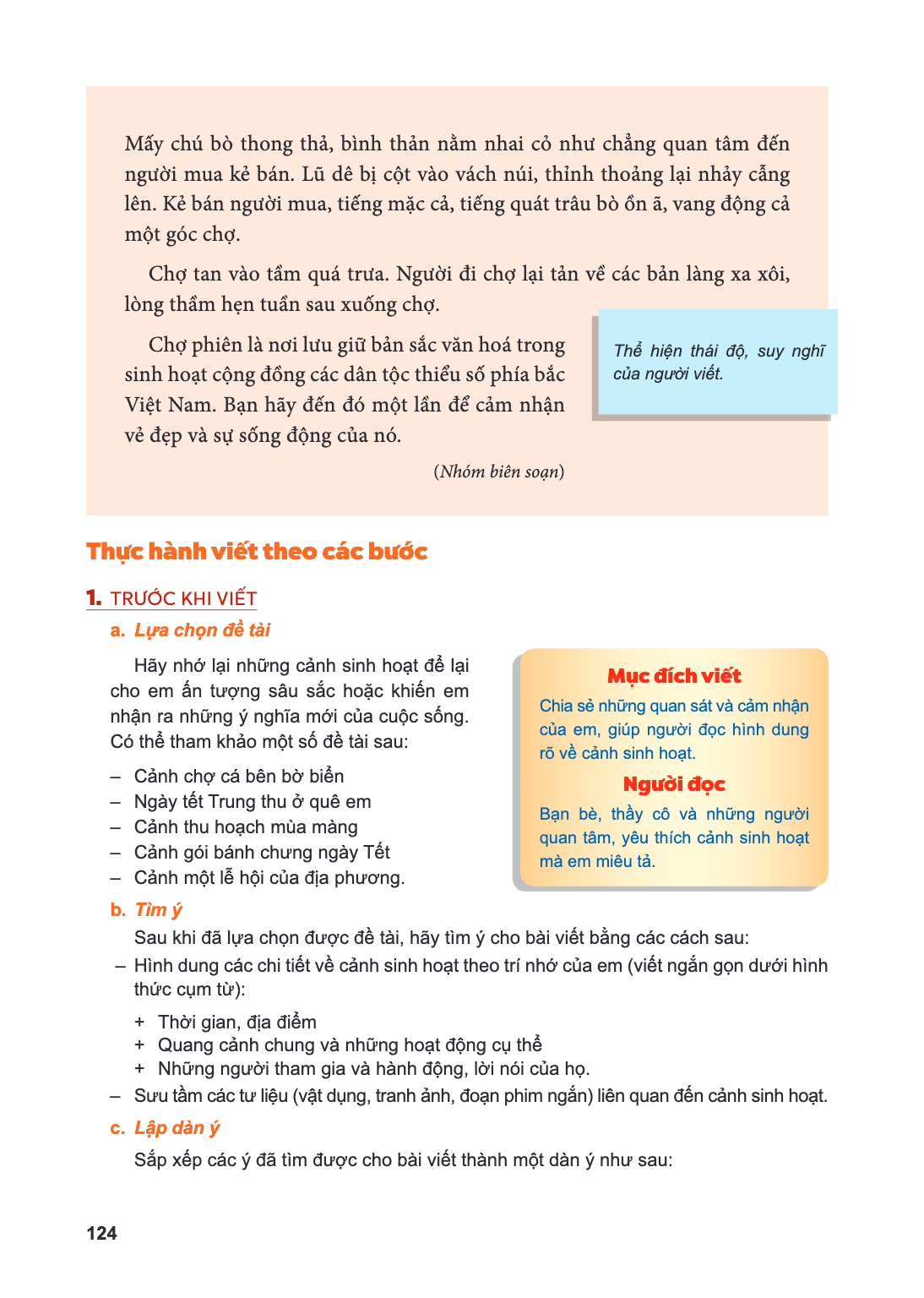 Mấy chú bò thong thả, bình thản nằm nhai cỏ như người mua kẻ bán. Lũ dê bị cột vào vách núi, thỉnh lên. Kẻ bán người mua, tiếng mặc cả, tiếng quát trâu một góc 