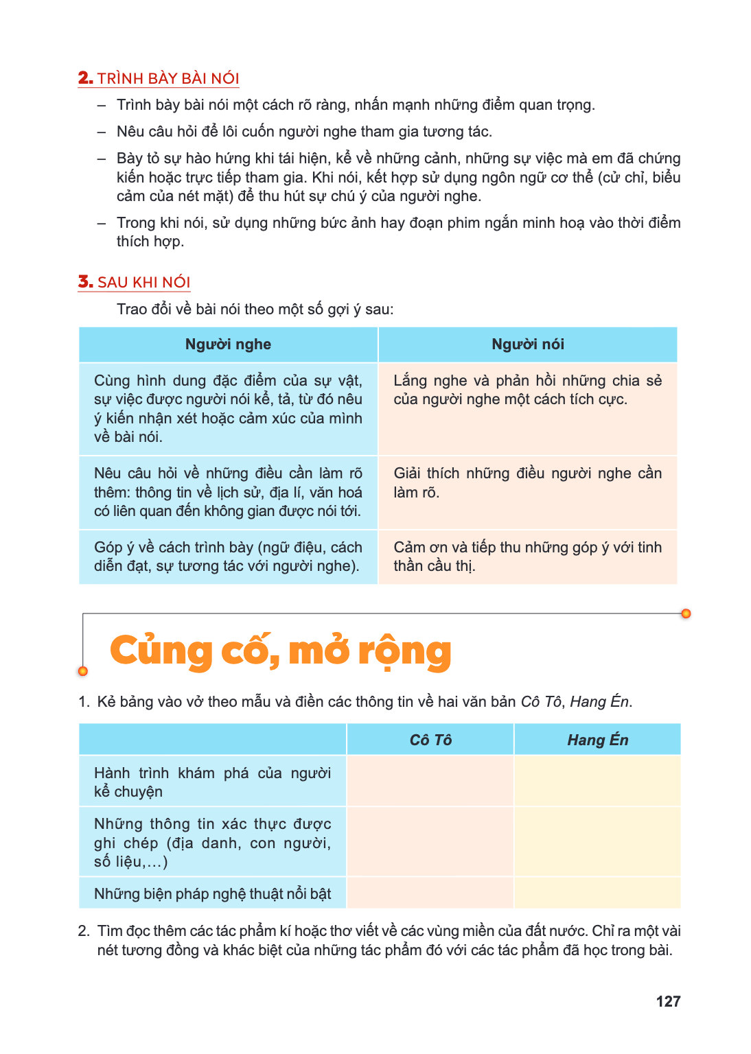 Củng cố, mở rộng Kẻ bảng vào vở theo mẫu và điền các thông tin về hai văn bản Cô Tô, Hang Én. Cô Tô, Hang Én Hành trình khám phá của người kể chuyện Những thông