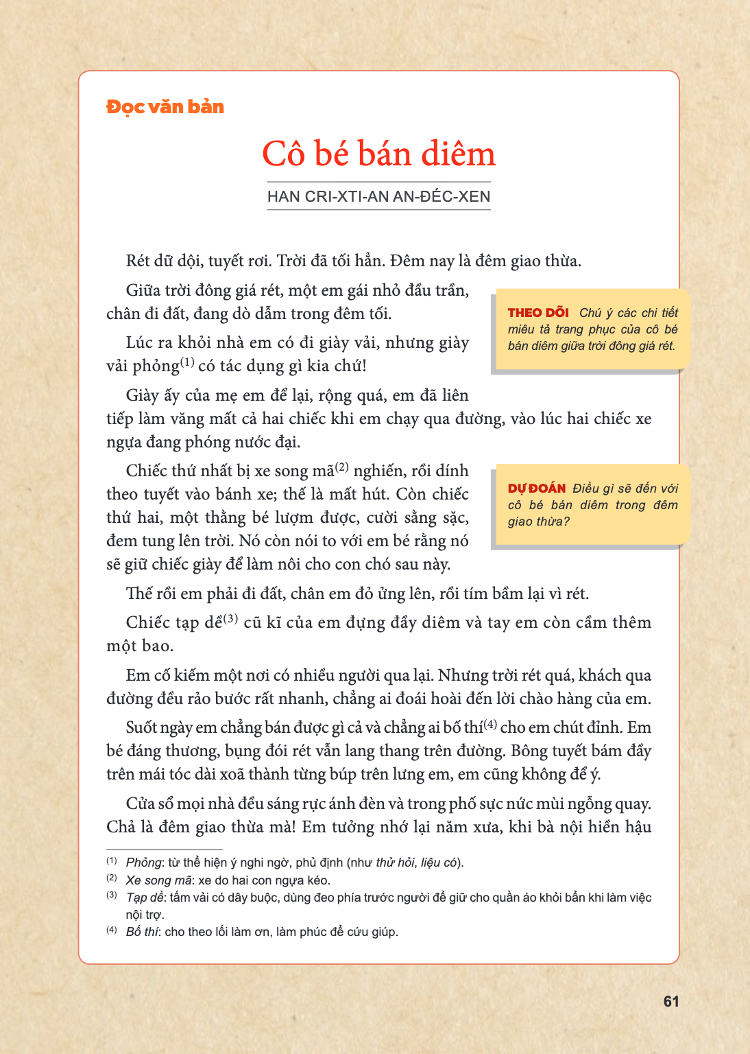 Đọc văn bản Cô bé bán diêm HAN CRI-XTI-AN AN-ĐÉC-XEN Rét dữ dội, tuyết rơi. Trời đã tối hẳn. Đêm nay là đêm giao thừa. Giữa trời đông giá rét, một em gái nhỏ đầ