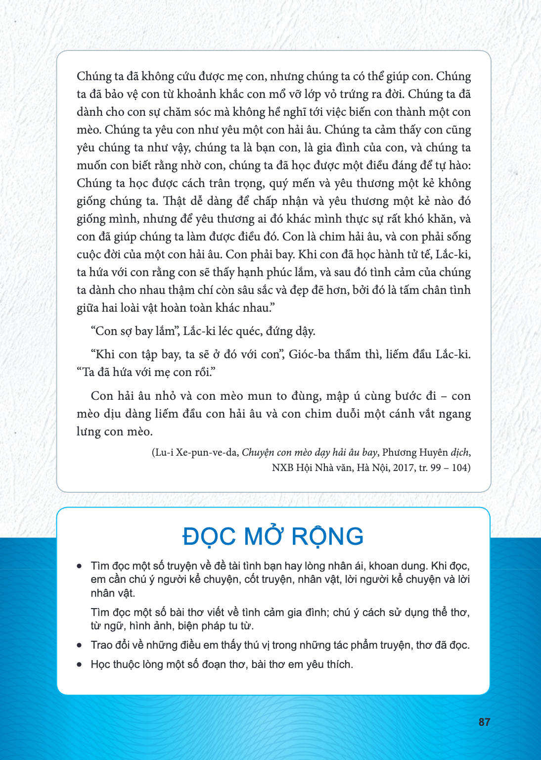 Chúng ta đã không cứu được mẹ con, nhưng chúng ta có thể giúp con. Chúng ta đã bảo vệ con từ khoảnh khắc con mổ vỡ lớp vỏ trứng ra đời. Chúng ta đã dành cho con