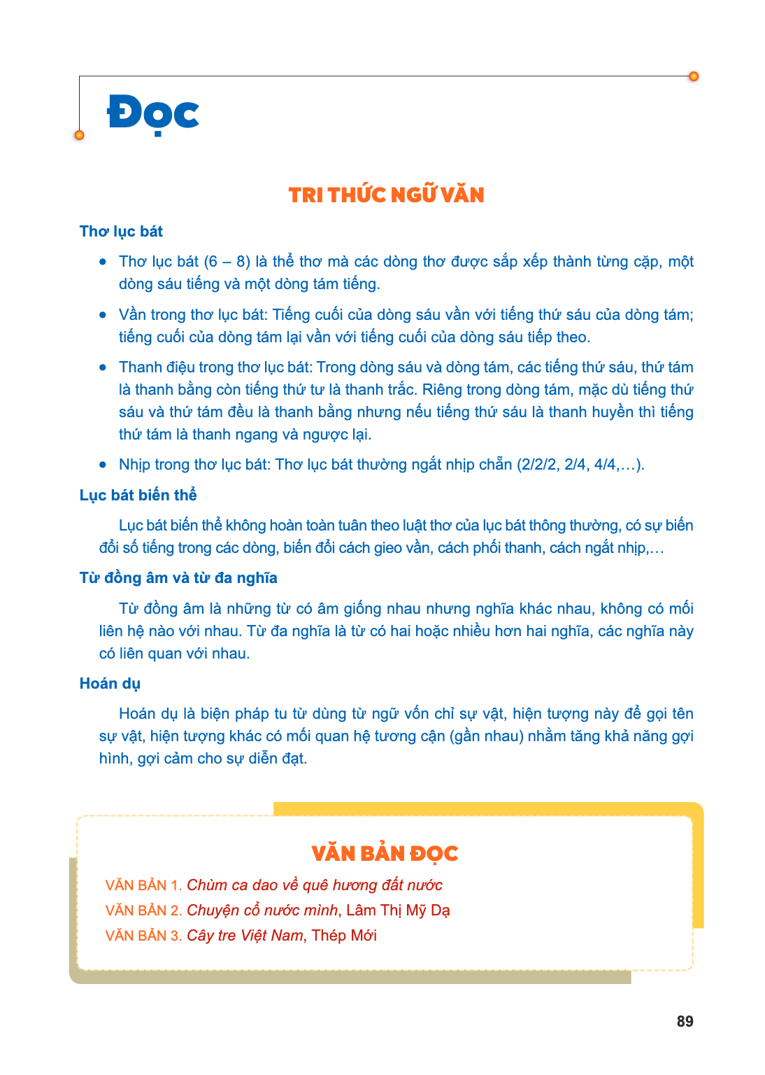 Đọc TRI THỨC NGỮ VĂN Thơ lục bát Thơ lục bát (6 – 8) là thể thơ mà các dòng thơ được sắp xếp thành từng cặp, một dòng sáu tiếng và một dòng tám tiếng. Vần trong