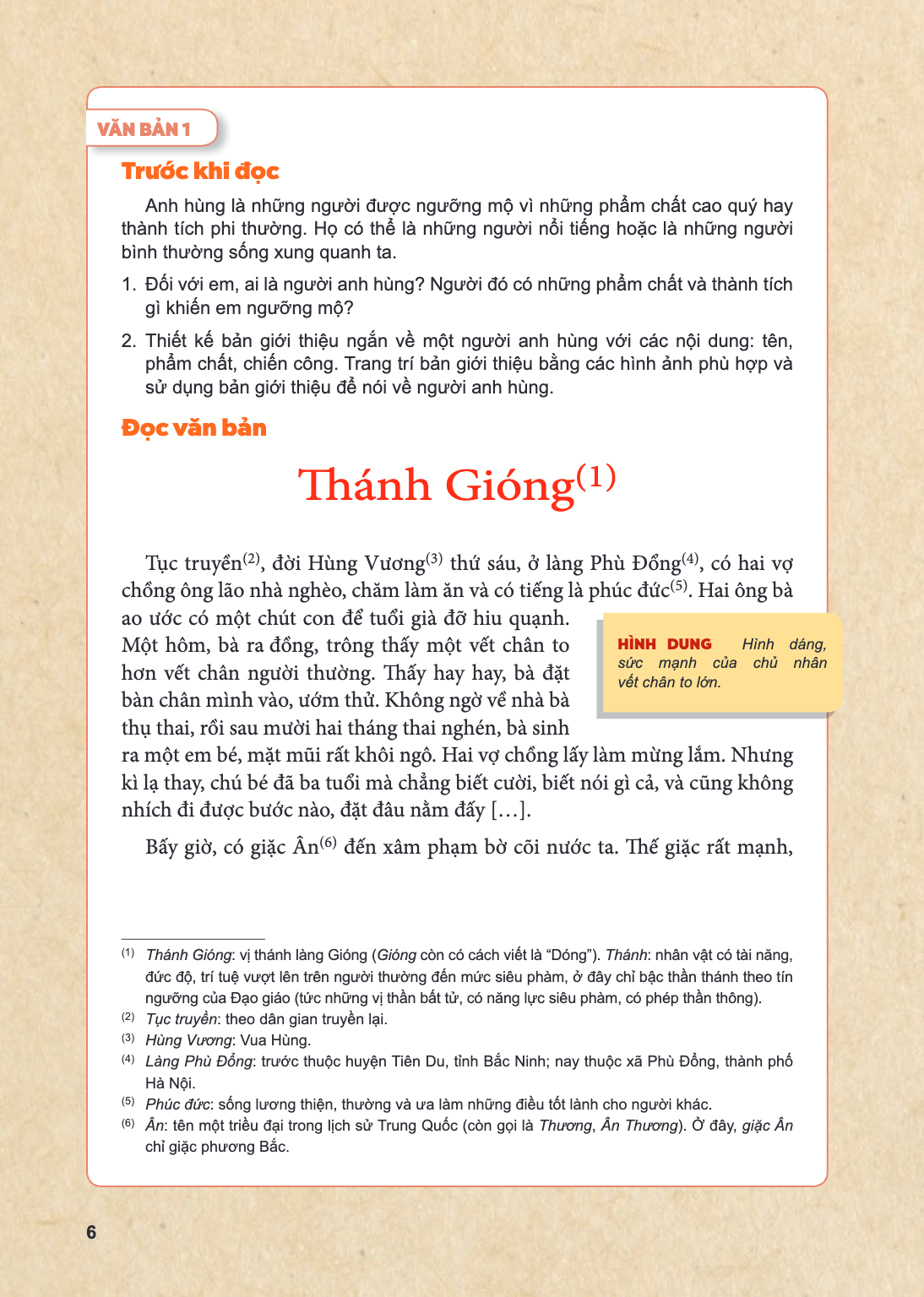 VĂN BẢN 1 Trước khi đọc Anh hùng là những người được ngưỡng mộ vì những phẩm chất cao quý hay thành tích phi thường. Họ có thể là những người nổi tiếng hoặc là 