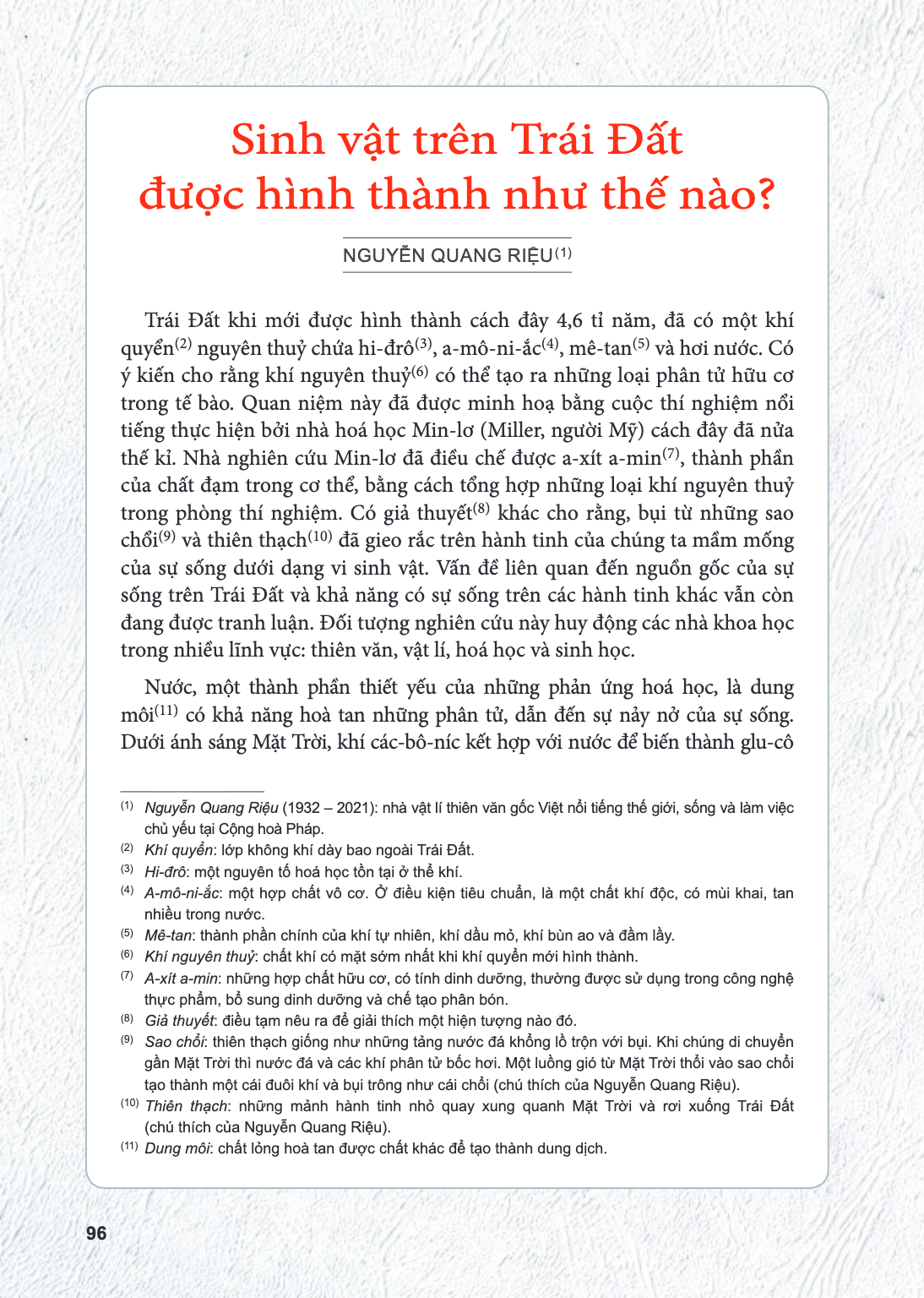 Sinh vật trên Trái Đất được hình thành như thế nào? NGUYỄN QUANG RIỆU$^{(1)}$ Trái Đất khi mới được hình thành cách đây 4,6 tỉ năm, đã có một khí quyển$^{(2)}$ 