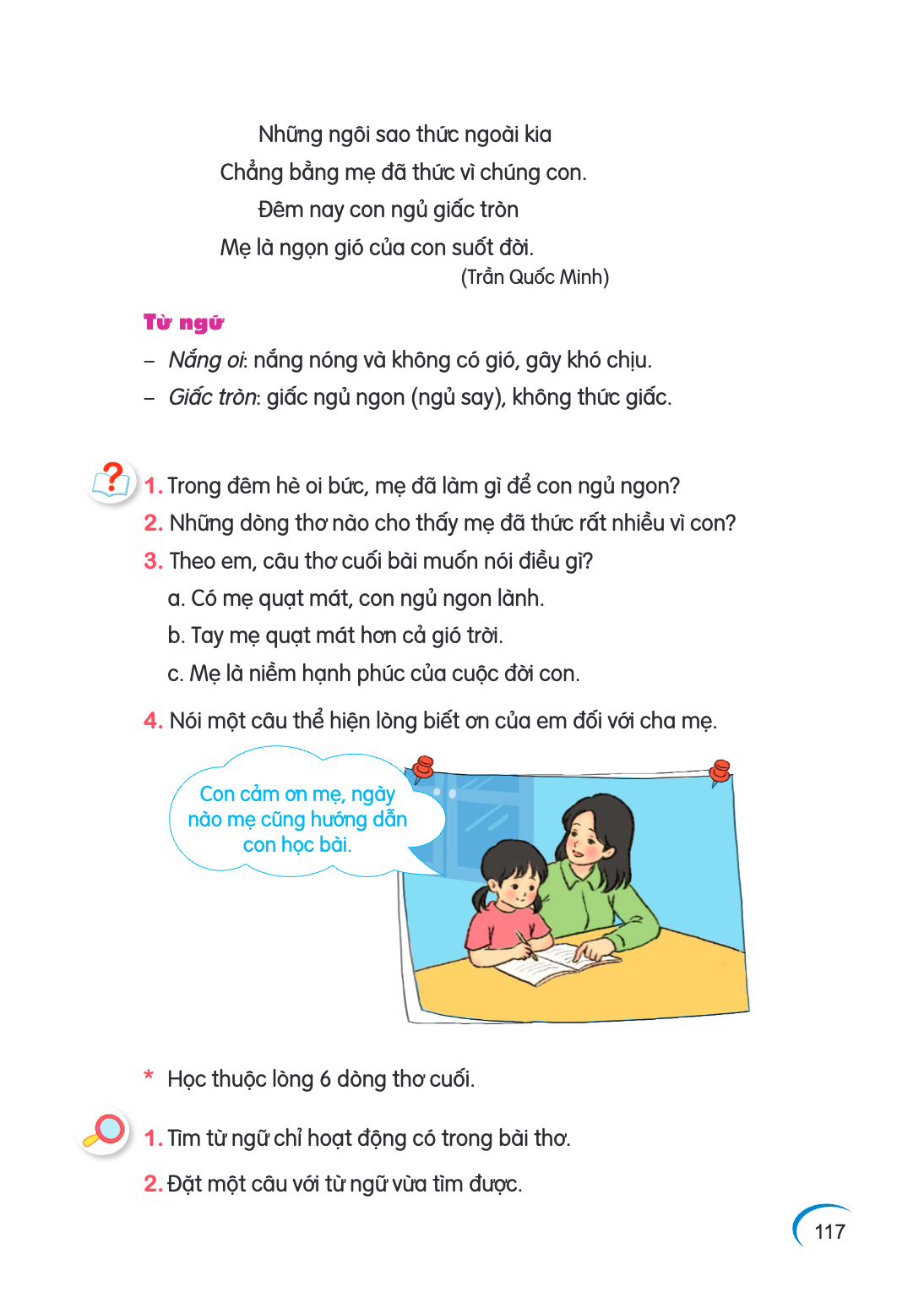 Những ngôi sao thức ngoài kia Chẳng bằng mẹ đã thức vì chúng con. Đêm nay con ngủ giấc tròn Mẹ là ngọn gió của con suốt đời. (Trần Quốc Minh) Từ ngữ Nắng oi: nắ