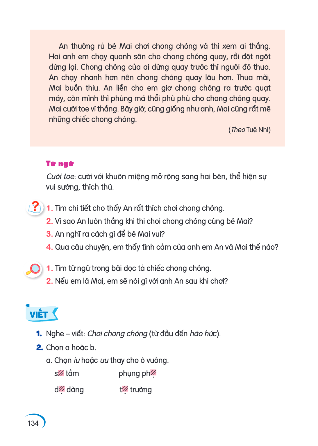 An thường rủ bé Mai chơi chong chóng và thi xem ai thắng. Hai anh em chạy quanh sân cho chong chóng quay, rồi đột ngột dừng lại. Chong chóng của ai dừng quay tr