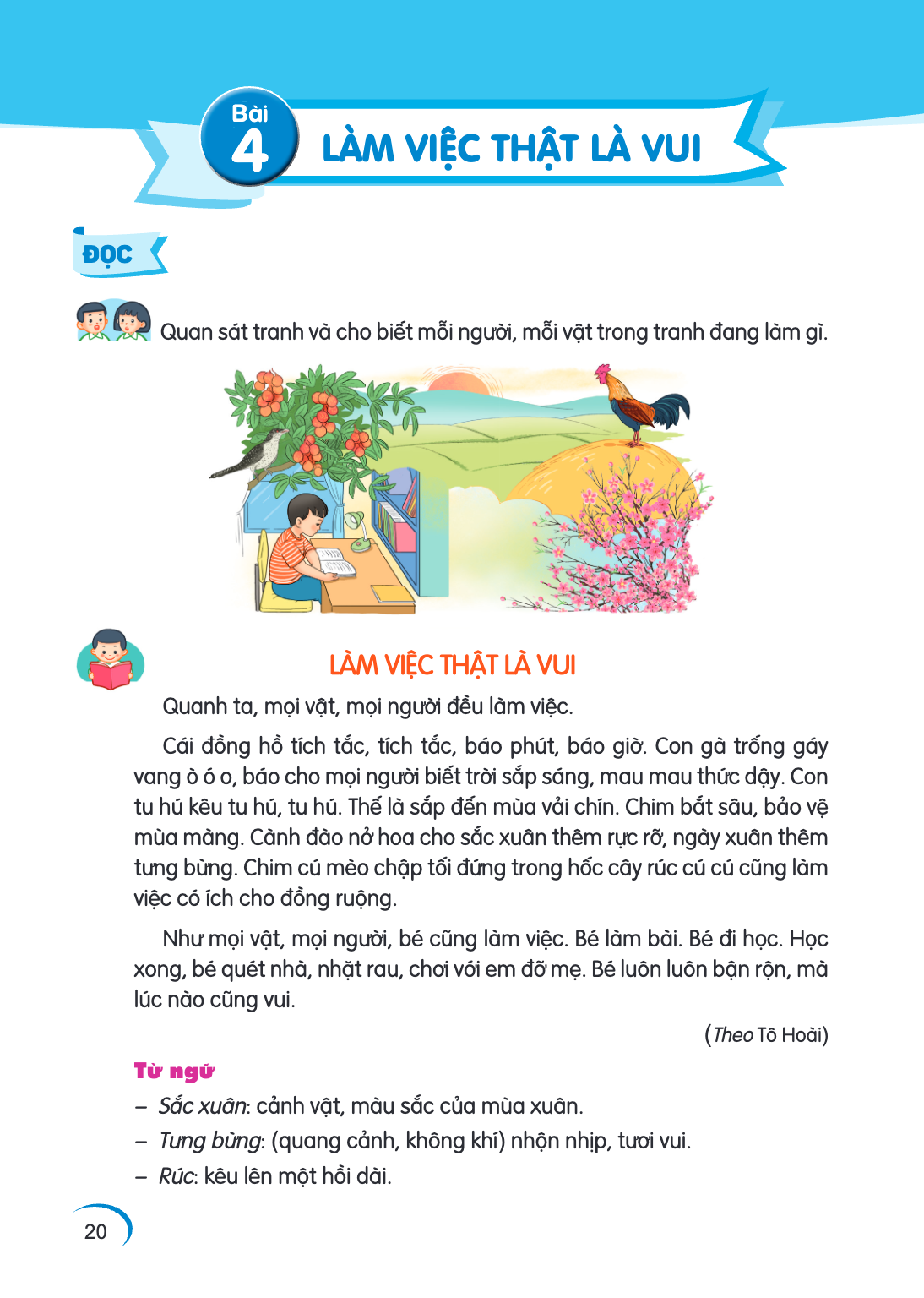 Bài 4. Bài 4 ĐỌC Quan sát tranh và cho biết mỗi người, mỗi vật trong tranh đang làm gì. LÀM VIỆC THẬT LÀ VUI Quanh ta, mọi vật, mọi người đều làm việc. Cái đồng
