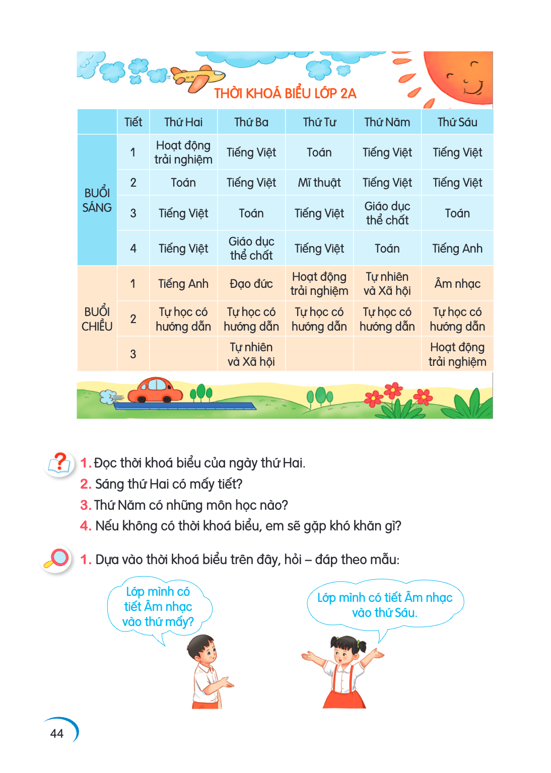THỜI KHOÁ BIỂU LỚP 2A Tiết, Thứ Hai, Thứ Ba, Thứ Tư, Thứ Năm, Thứ Sáu BUỔI SÁNG, 1, Hoạt động trải nghiệm, Tiếng Việt, Toán, Tiếng Việt, Tiếng Việt 2, Toán, Tiế