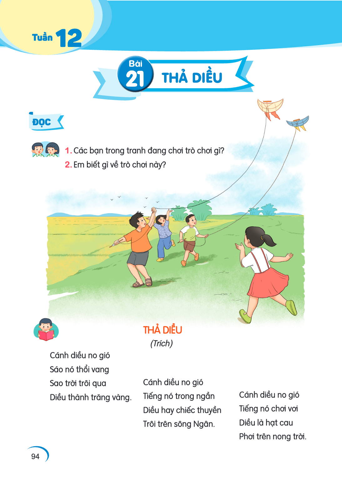 Tuần 12 Bài 21. Bài 21 ĐỌC Các bạn trong tranh đang chơi trò chơi gì? Em biết gì về trò chơi này? THẢ DIỀU (Trích) Cánh diều no gió Sáo nó thổi vang Sao trời tr