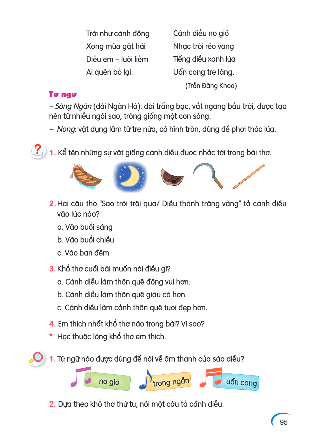 Trời như cánh đồng Xong mùa gặt hái Diều em - lưỡi liềm Ai quên bỏ lại. Từ ngữ - Sông Ngân (dải Ngân Hà): dải trắng bạc, vắt ngang bầu trời, được tạo nên từ nhi