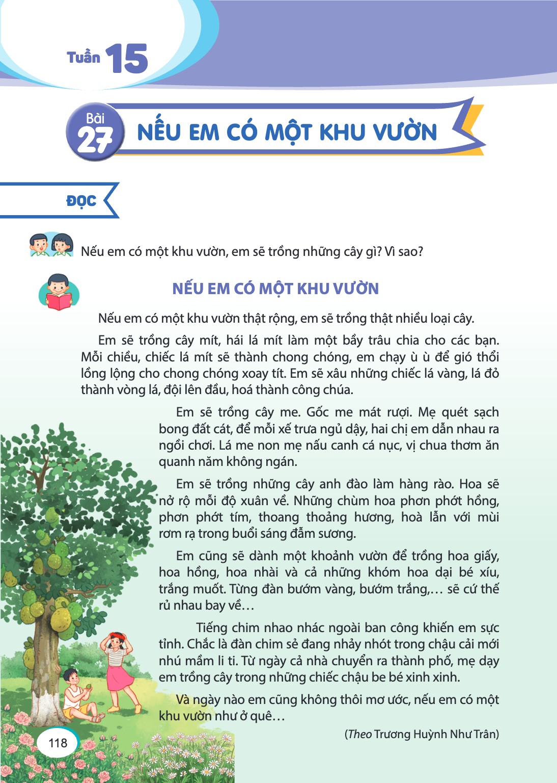 Tuần 15 Bài 27. Bài 27 ĐỌC Nếu em có một khu vườn, em sẽ trồng những cây gì? Vì sao? NẾU EM CÓ MỘT KHU VƯỜN Nếu em có một khu vườn thật rộng, em sẽ trồng thật n