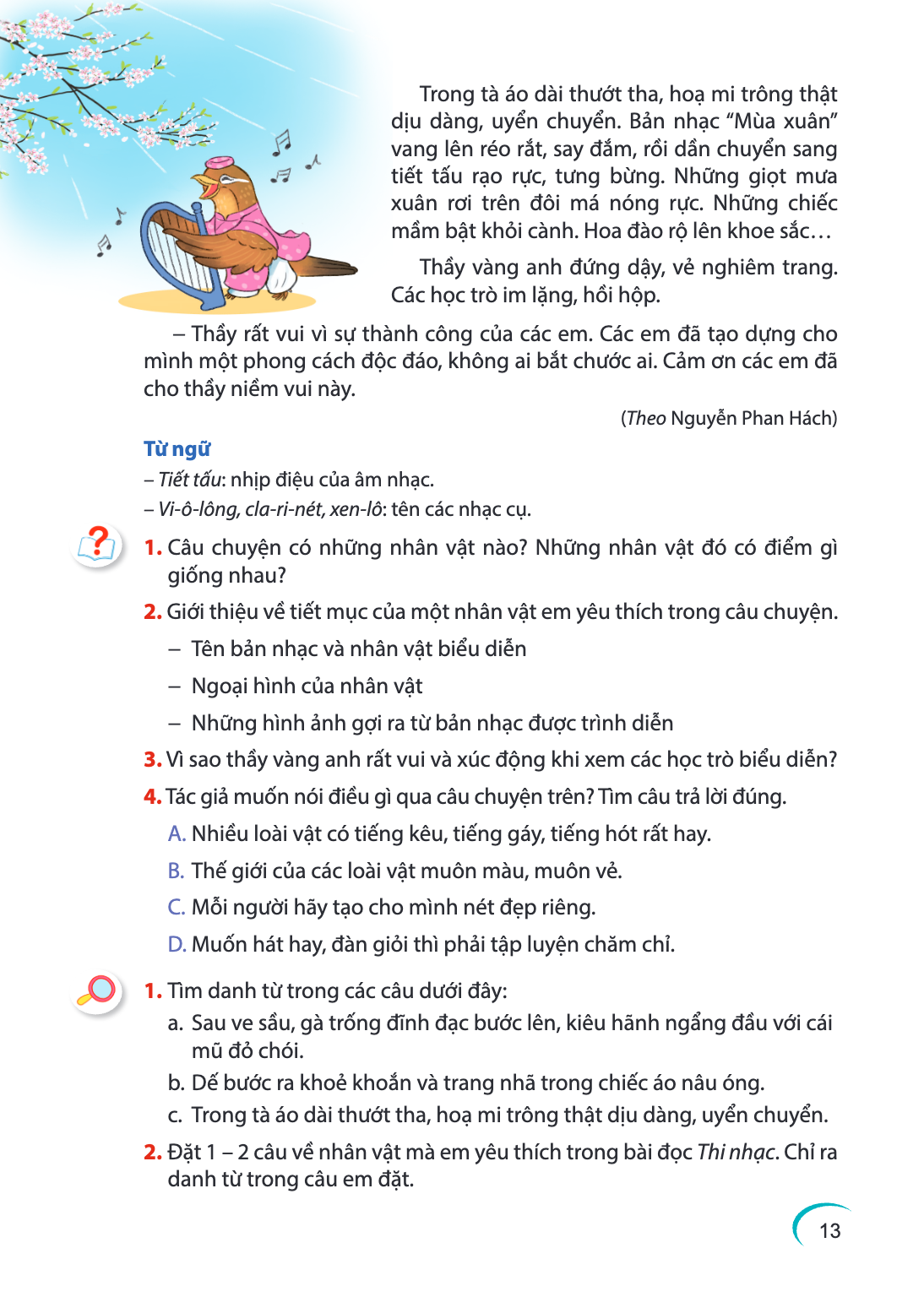 Trong tà áo dài thướt tha, hoạ mi trông thật dịu dàng, uyển chuyển. Bản nhạc "Mùa xuân" vang lên réo rắt, say đắm, rồi dần chuyển sang tiết tấu rạo rực, tưng bừ