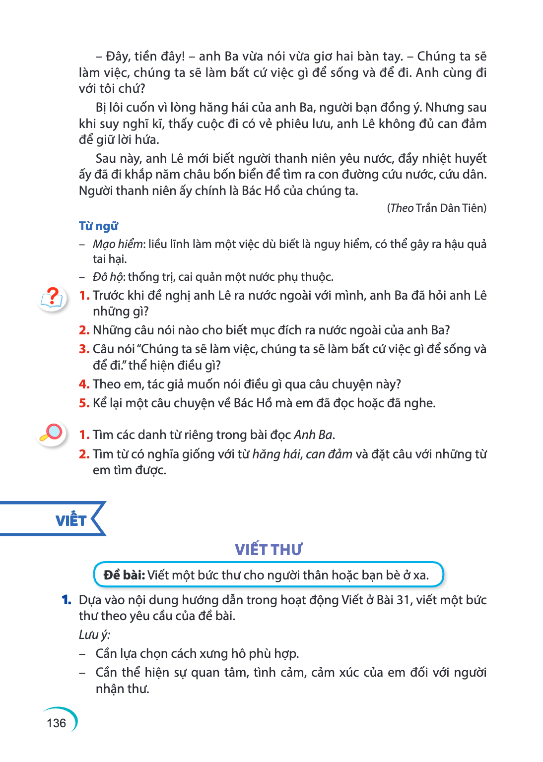 Đây, tiền đây! - anh Ba vừa nói vừa giơ hai bàn tay. - Chúng ta sẽ làm việc, chúng ta sẽ làm bất cứ việc gì để sống và để đi. Anh cùng đi với tôi chứ? Bị lôi cu