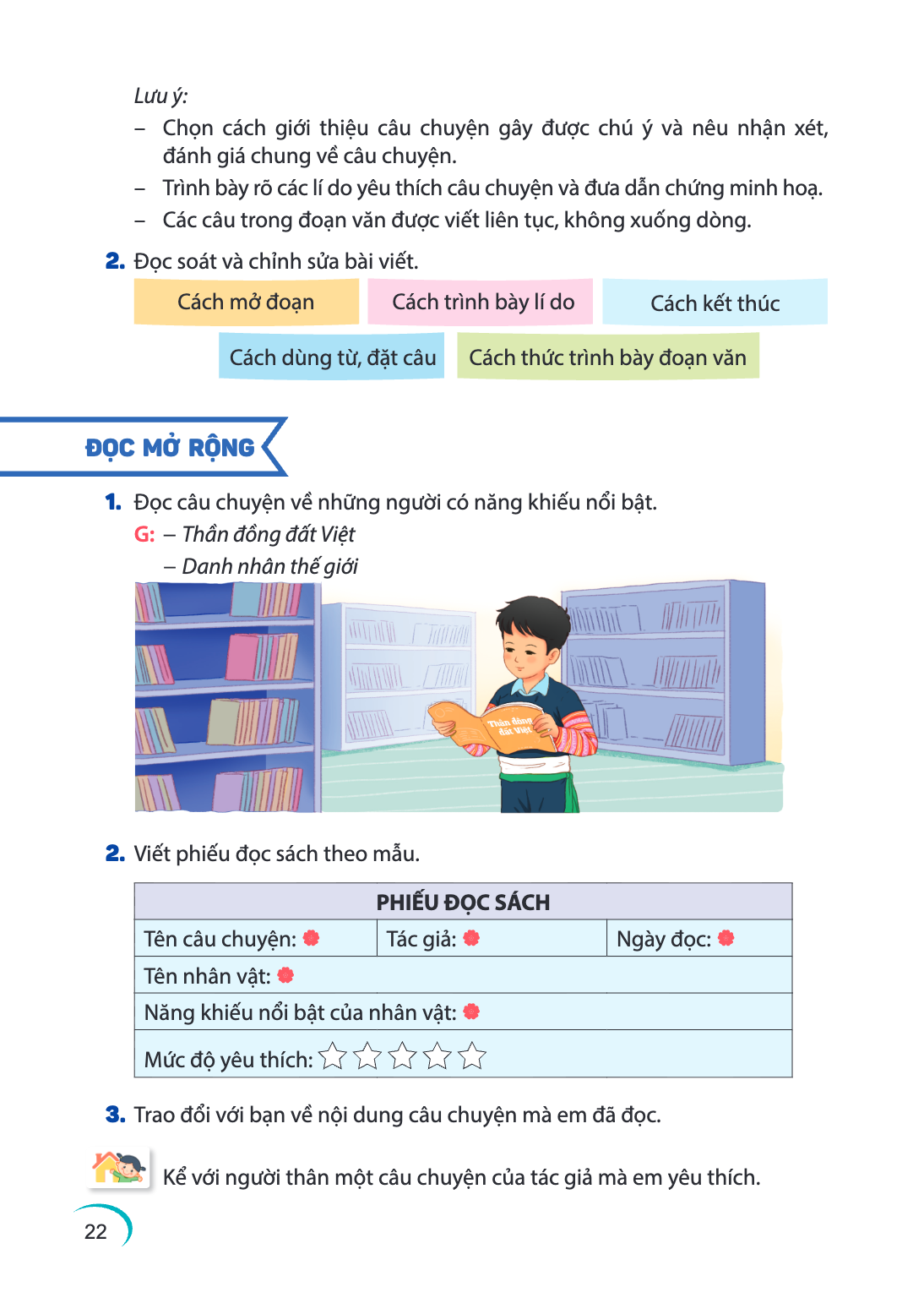Lưu ý: – Chọn cách giới thiệu câu chuyện gây được chú ý và nêu nhận xét, đánh giá chung về câu chuyện. – Trình bày rõ các lí do yêu thích câu chuyện và đưa dẫn 