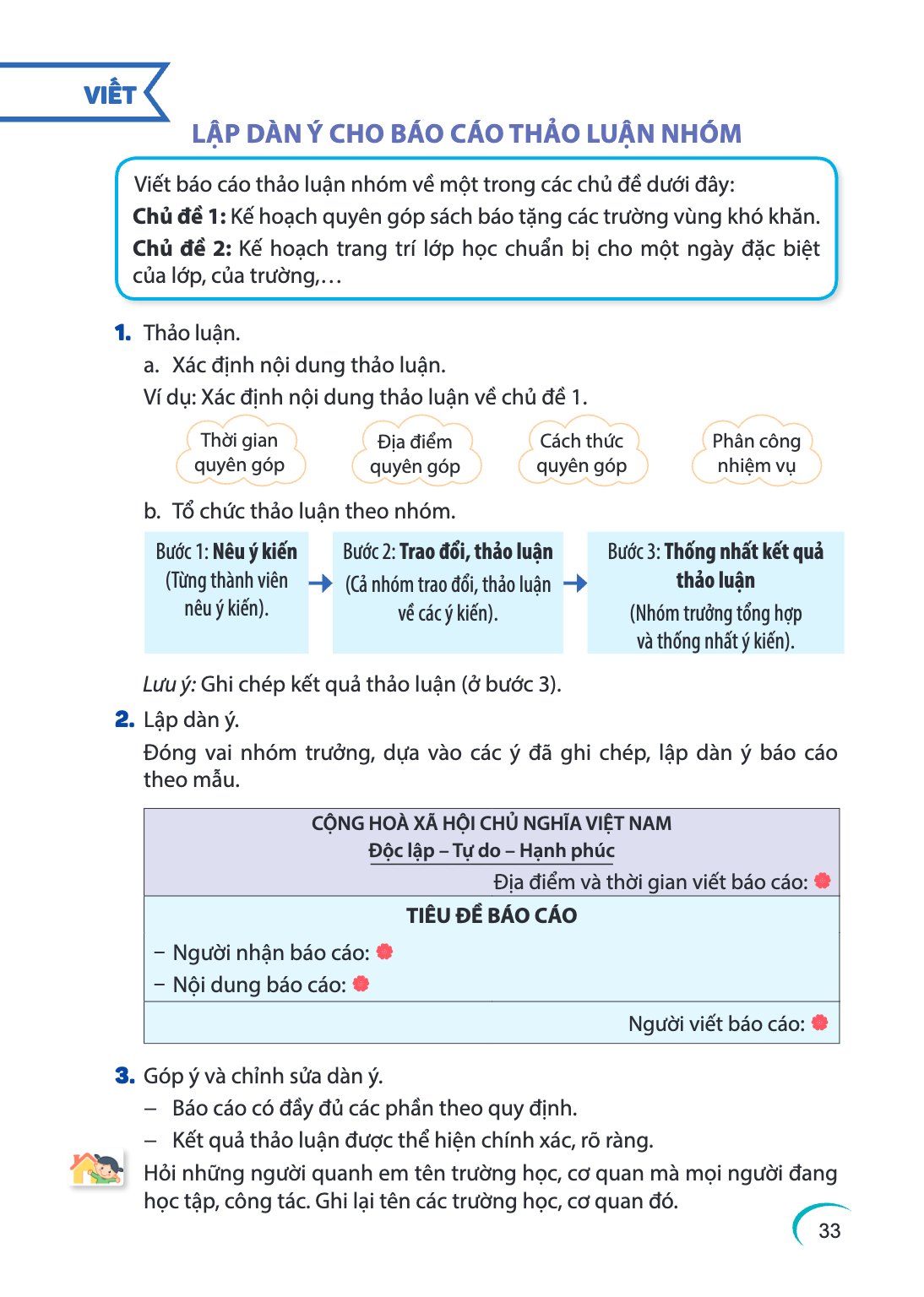 VIẾT LẬP DÀN Ý CHO BÁO CÁO THẢO LUẬN NHÓM Viết báo cáo thảo luận nhóm về một trong các chủ đề dưới đây: Chủ đề 1: Kế hoạch quyên góp sách báo tặng các trường vù