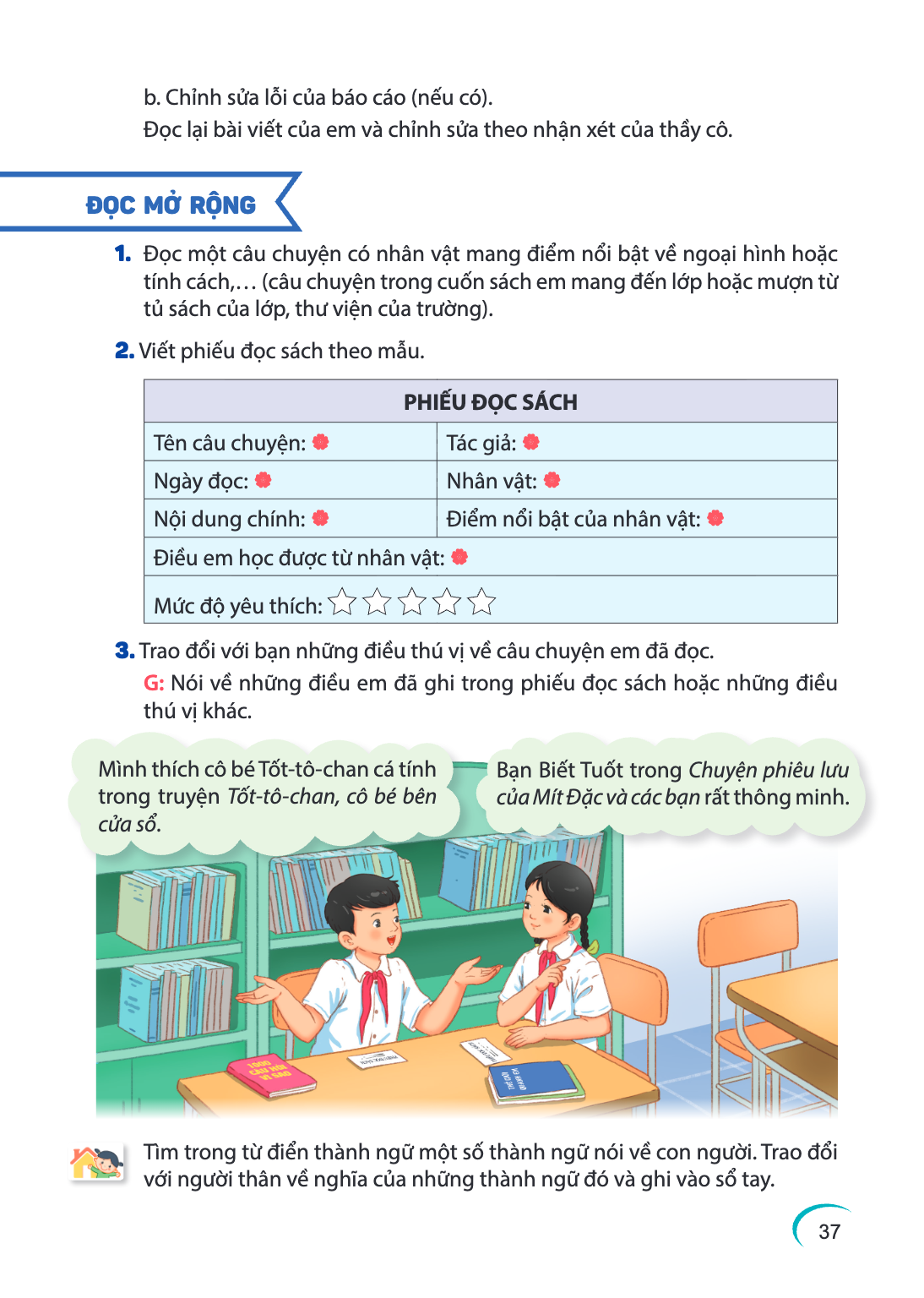 b. Chỉnh sửa lỗi của báo cáo (nếu có). Đọc lại bài viết của em và chỉnh sửa theo nhận xét của thầy cô. đọc mở rộng Đọc một câu chuyện có nhân vật mang điểm nổi 