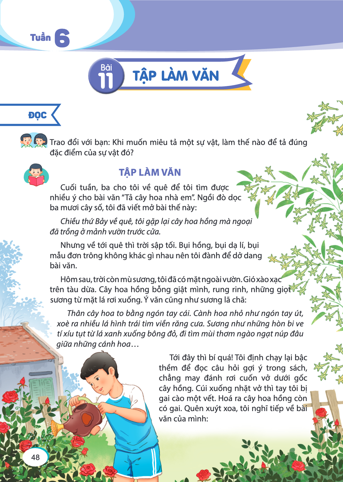 Tuần 6 Bài 11. Bài 11 ĐỌC Trao đổi với bạn: Khi muốn miêu tả một sự vật, làm thế nào để tả đúng đặc điểm của sự vật đó? TẬP LÀM VĂN Cuối tuần, ba cho tôi về quê