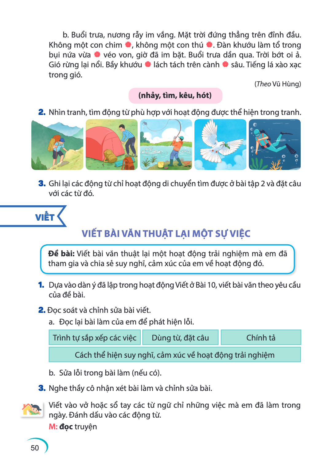 b. Buổi trưa, nương rẫy im vắng. Mặt trời đứng thẳng trên đỉnh đầu. Không một con chim , không một con thú . Đàn khướu làm tổ trong bụi nứa vừa  véo von, giờ