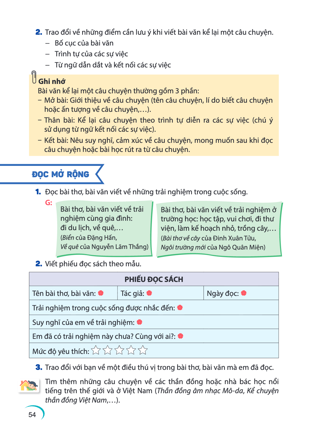 Trao đổi về những điểm cần lưu ý khi viết bài văn kể lại một câu chuyện. - Bố cục của bài văn - Trình tự của các sự việc Từ ngữ dẫn dắt và kết nối các sự việc G