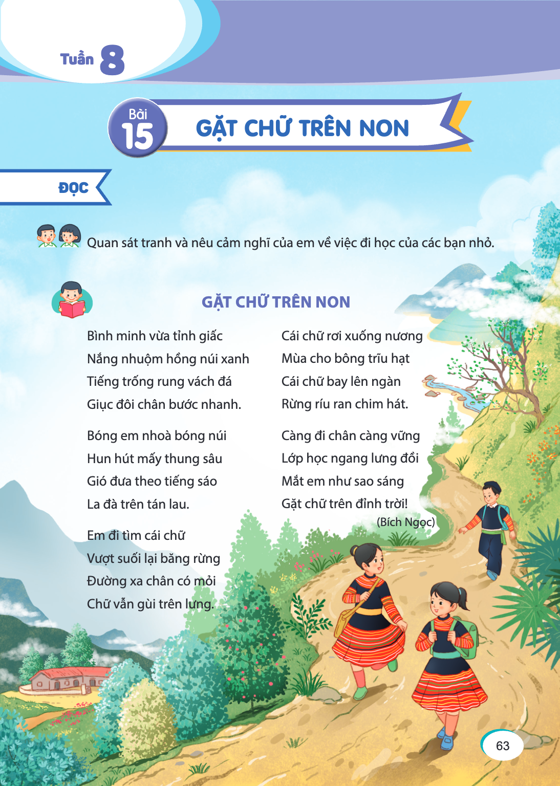 Tuần 8 Bài 15. Bài 15 ĐỌC Quan sát tranh và nêu cảm nghĩ của em về việc đi học của các bạn nhỏ. GẶP CHỮ TRÊN NON Bình minh vừa tỉnh giấc Nắng nhuộm hồng núi xan