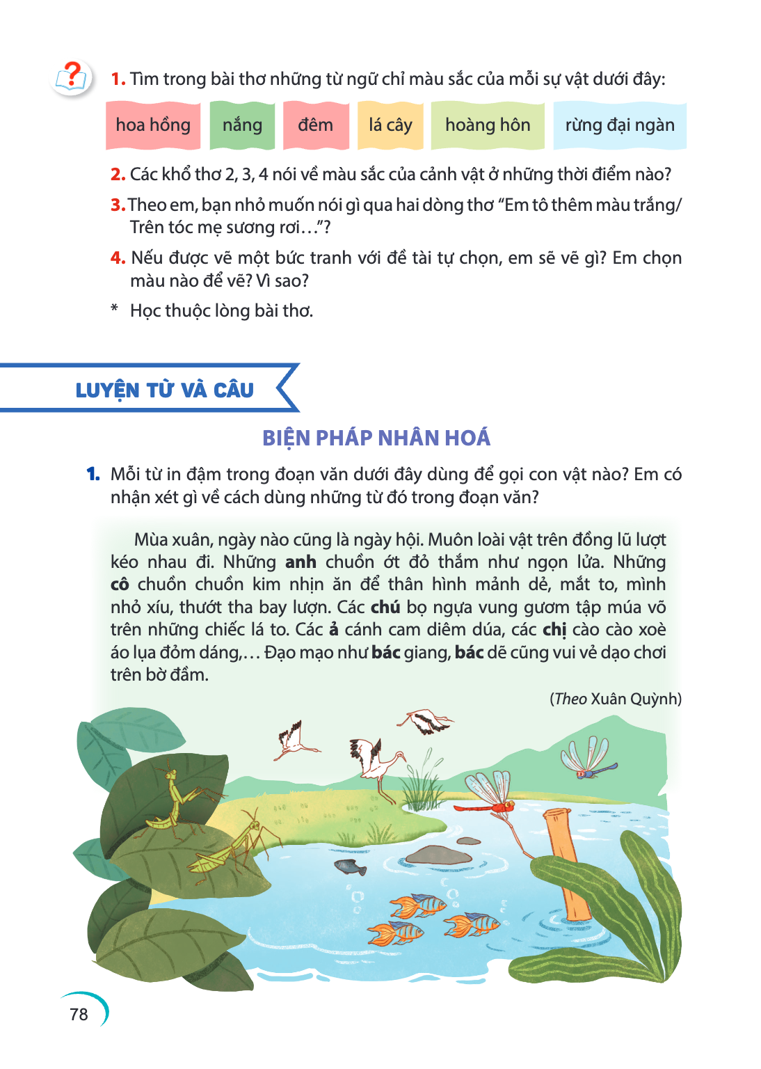 1. Tìm trong bài thơ những từ ngữ chỉ màu sắc của mỗi sự vật dưới đây: hoa hồng nắng đêm lá cây hoàng hôn rừng đại ngàn 2. Các khổ thơ 2, 3, 4 nói về màu sắc củ