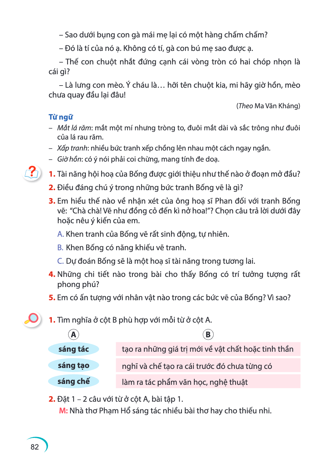 Sao dưới bụng con gà mái mẹ lại có một hàng chấm chấm? - Đó là tí của nó ạ. Không có tí, gà con bú mẹ sao được ạ. - Thế con chuột nhắt đứng cạnh cái vòng tròn c