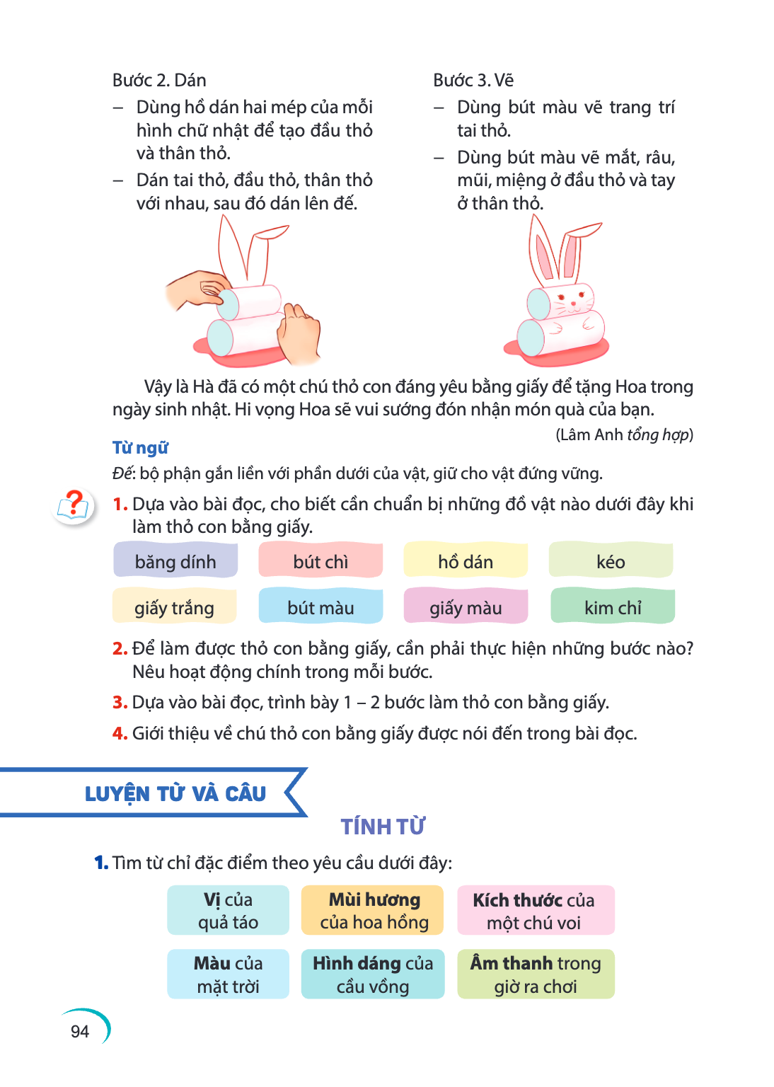 Bước 2. Dán – Dùng hồ dán hai mép của mỗi hình chữ nhật để tạo đầu thỏ và thân thỏ. – Dán tai thỏ, đầu thỏ, thân thỏ với nhau, sau đó dán lên đế. Bước 3. Vẽ – D