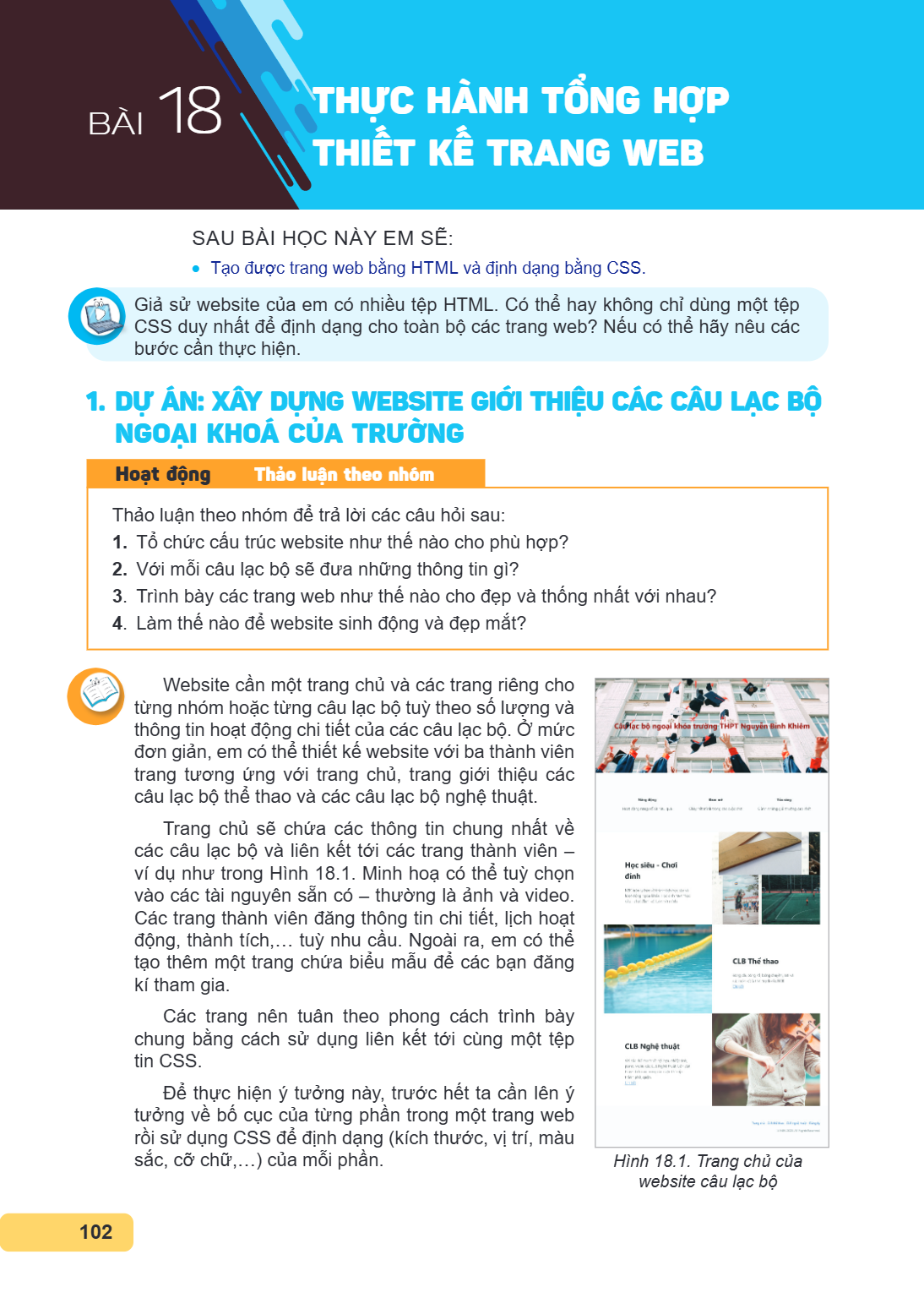 Thực hành tổng hợp thiết kế trang web SAU BÀI HỌC NÀY EM SẼ: Tạo được trang web bằng HTML và định dạng bằng CSS. Giả sử website của em có nhiều tệp HTML. Có thể