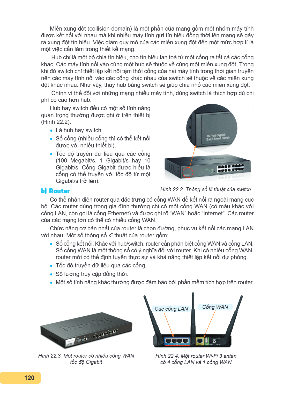 Miền xung đột (collision domain) là một phần của mạng gồm một nhóm máy tính được kết nối với nhau mà khi nhiều máy tính gửi tín hiệu đồng thời lên mạng sẽ gây r