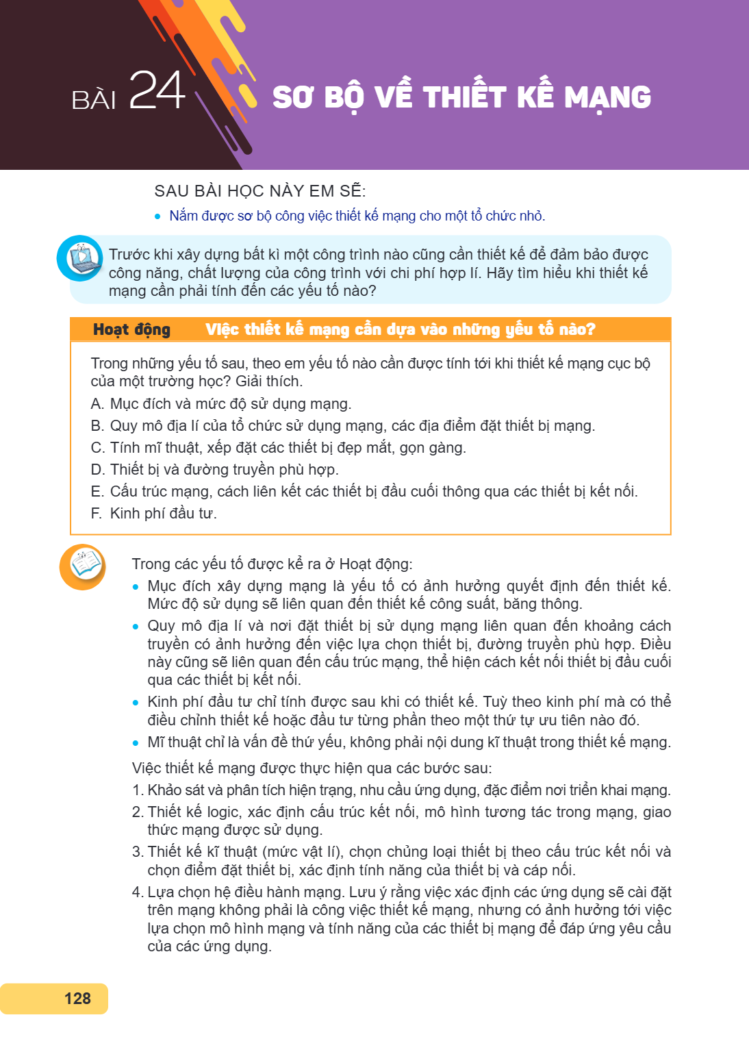 Bài 24. Sơ bộ về thiết kế mạng SAU BÀI HỌC NÀY EM SẼ: Nắm được sơ bộ công việc thiết kế mạng cho một tổ chức nhỏ. Trước khi xây dựng bất kì một công trình nào c