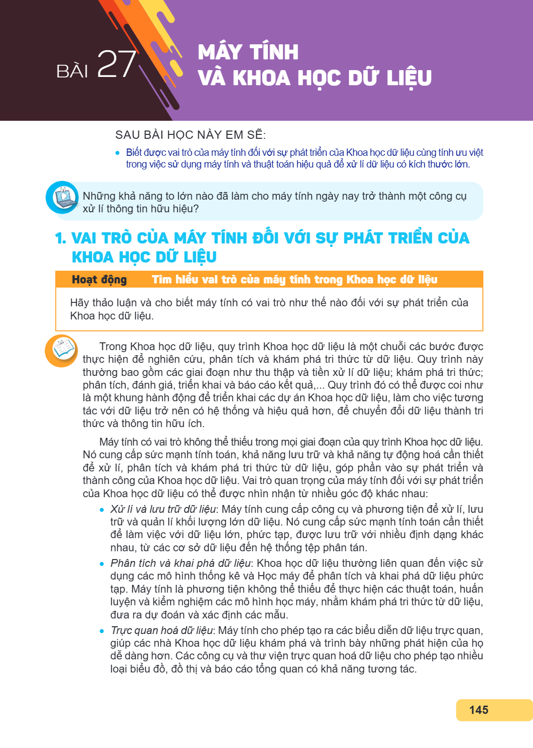 Bài 27. Máy tính và Khoa học dữ liệu... SAU BÀI HỌC NÀY EM SẼ: Biết được vai trò của máy tính đối với sự phát triển của Khoa học dữ liệu cùng tính ưu việt trong