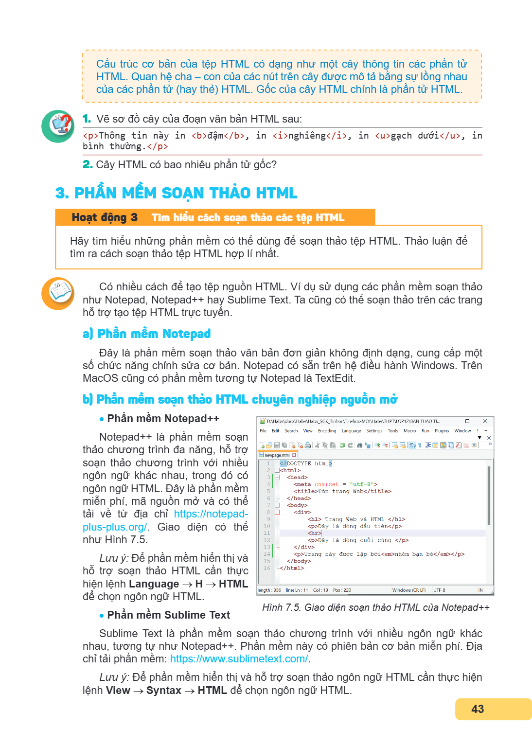 Cấu trúc cơ bản của tệp HTML có dạng như một cây thông tin các phần tử HTML. Quan hệ cha - con của các nút trên cây được mô tả bằng sự lồng nhau của các phần tử