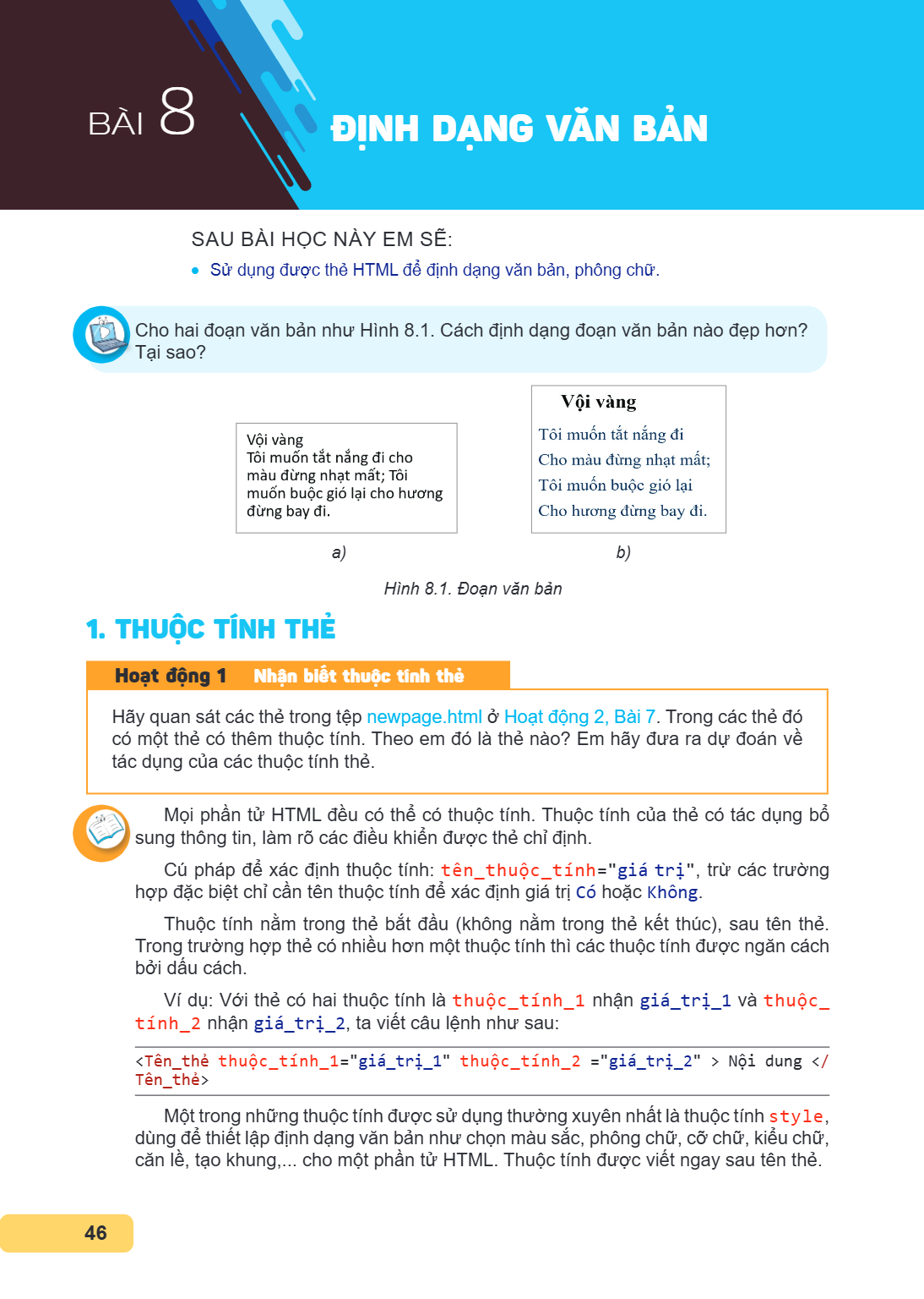 Bài 8. Định dạng văn bản SAU BÀI HỌC NÀY EM SẼ: Sử dụng được thẻ HTML để định dạng văn bản, phông chữ. Cho hai đoạn văn bản như Hình 8.1. Cách định dạng đoạn vă
