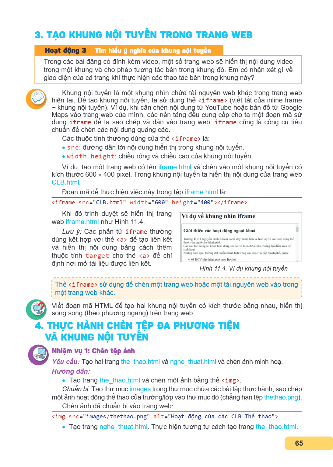 3. TẠO KHUNG NỘI TUYẾN TRONG TRANG WEB Hoạt động 3 Tìm hiểu ý nghĩa của khung nội tuyến Trong các bài đăng có đính kèm video, một số trang web sẽ hiển thị nội d