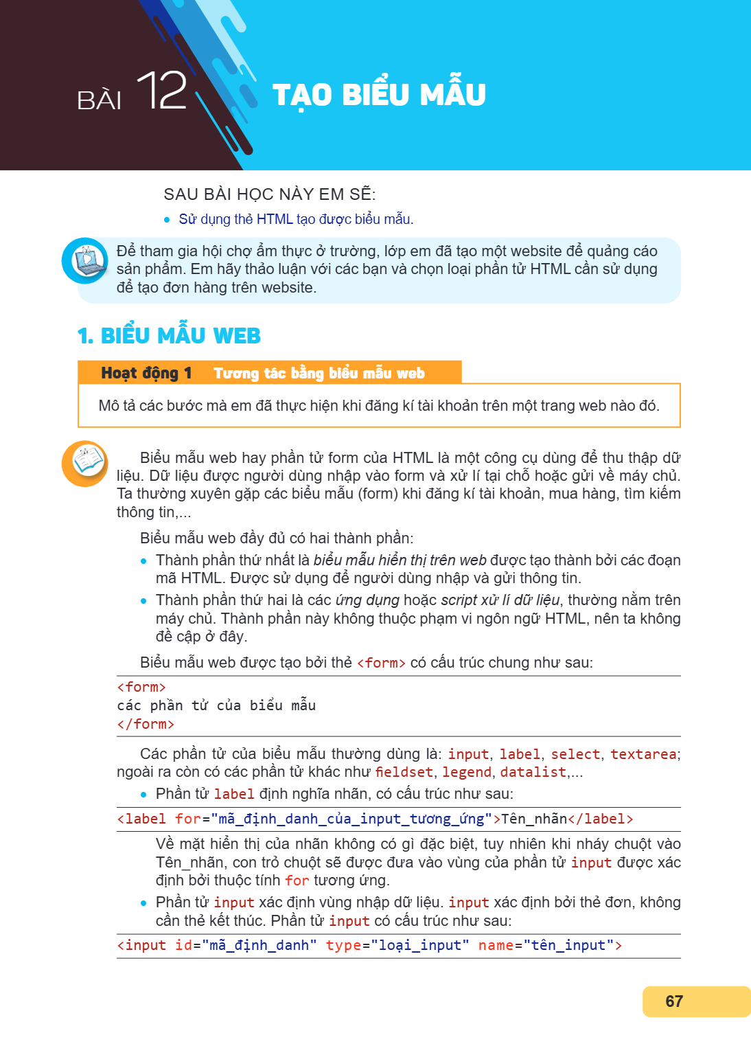 Bài 12. Tạo biểu mẫu SAU BÀI HỌC NÀY EM SẼ: Sử dụng thẻ HTML tạo được biểu mẫu. Để tham gia hội chợ ẩm thực ở trường, lớp em đã tạo một website để quảng cáo sản