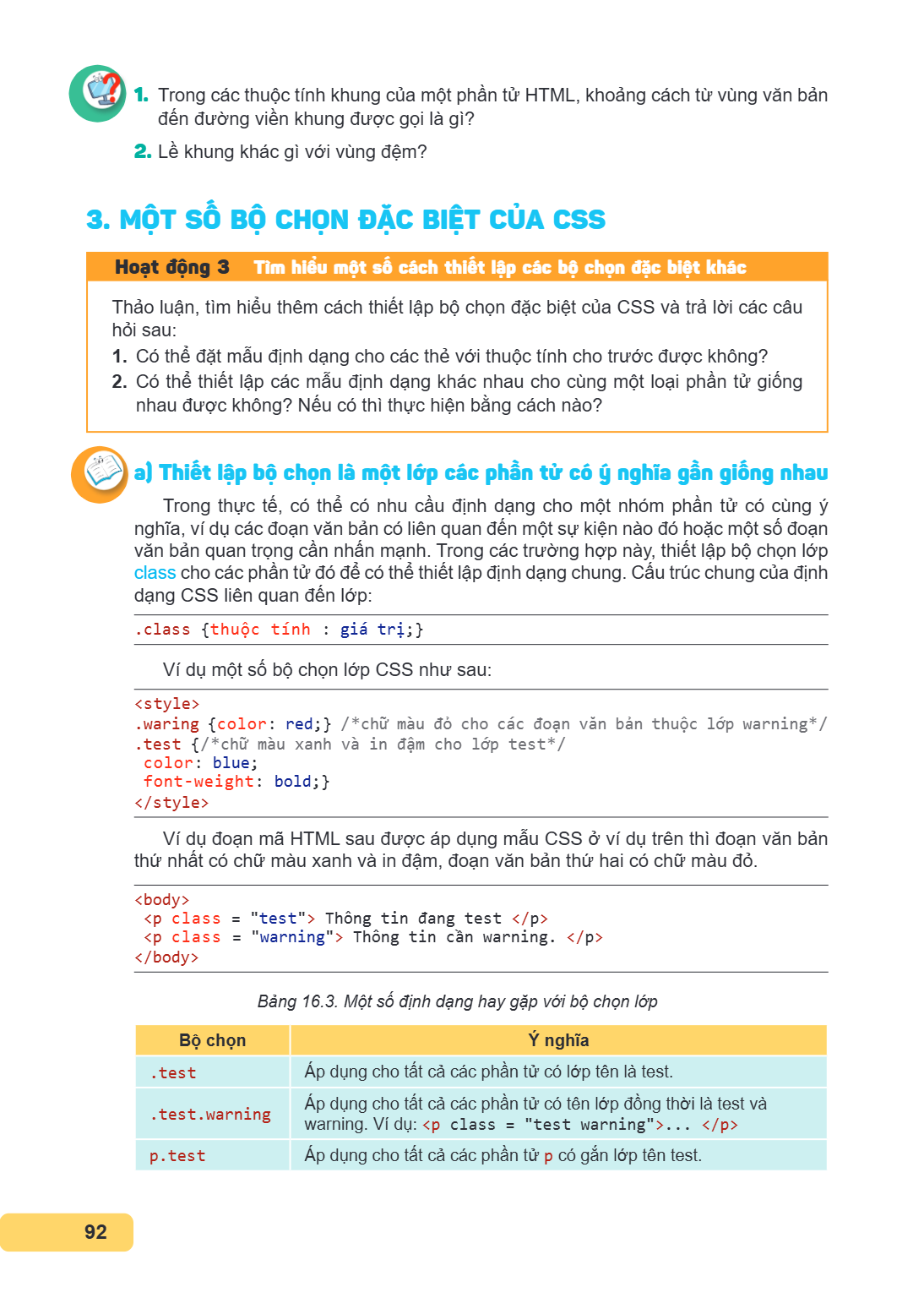 Trong các thuộc tính khung của một phần tử HTML, khoảng cách từ vùng văn bản đến đường viền khung được gọi là gì? Lề khung khác gì với vùng đệm? 3. MỘT SỐ BỘ CH
