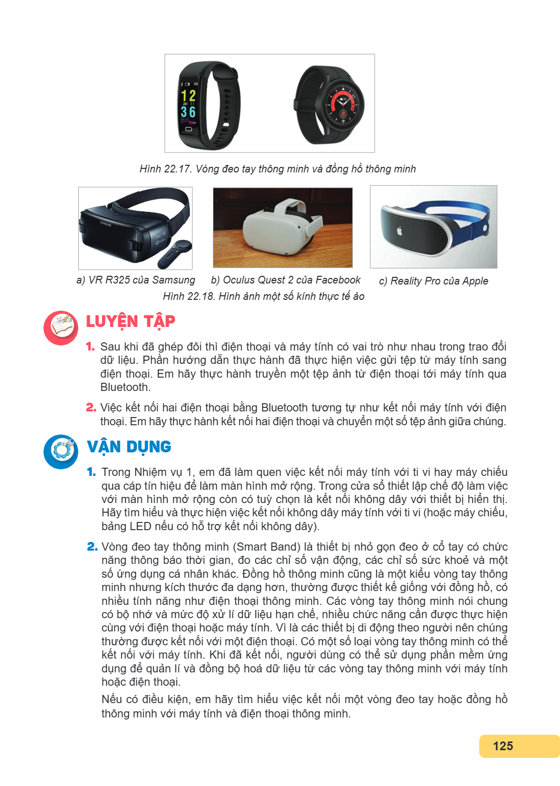 Hình 22.17. Vòng đeo tay thông minh và đồng hồ thông minh a) VR R325 của Samsung b) Oculus Quest 2 của Facebook c) Reality Pro của Apple Hình 22.18. Hình ảnh mộ