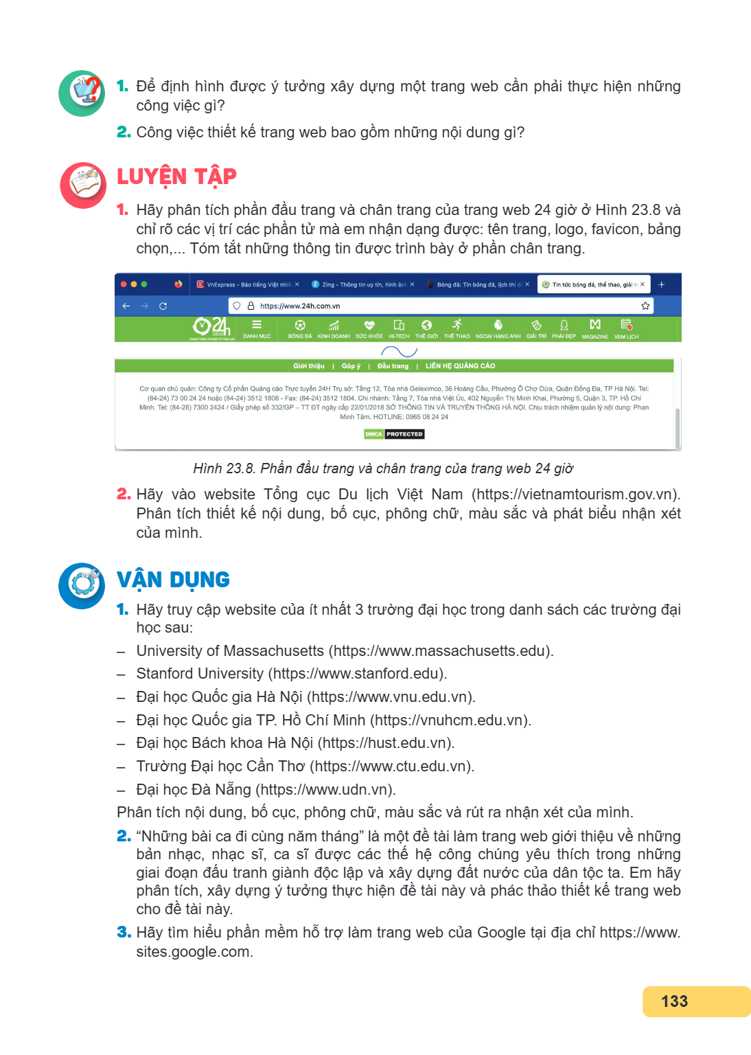 Để định hình được ý tưởng xây dựng một trang web cần phải thực hiện những công việc gì? Công việc thiết kế trang web bao gồm những nội dung gì? LUYỆN TẬP Hãy ph