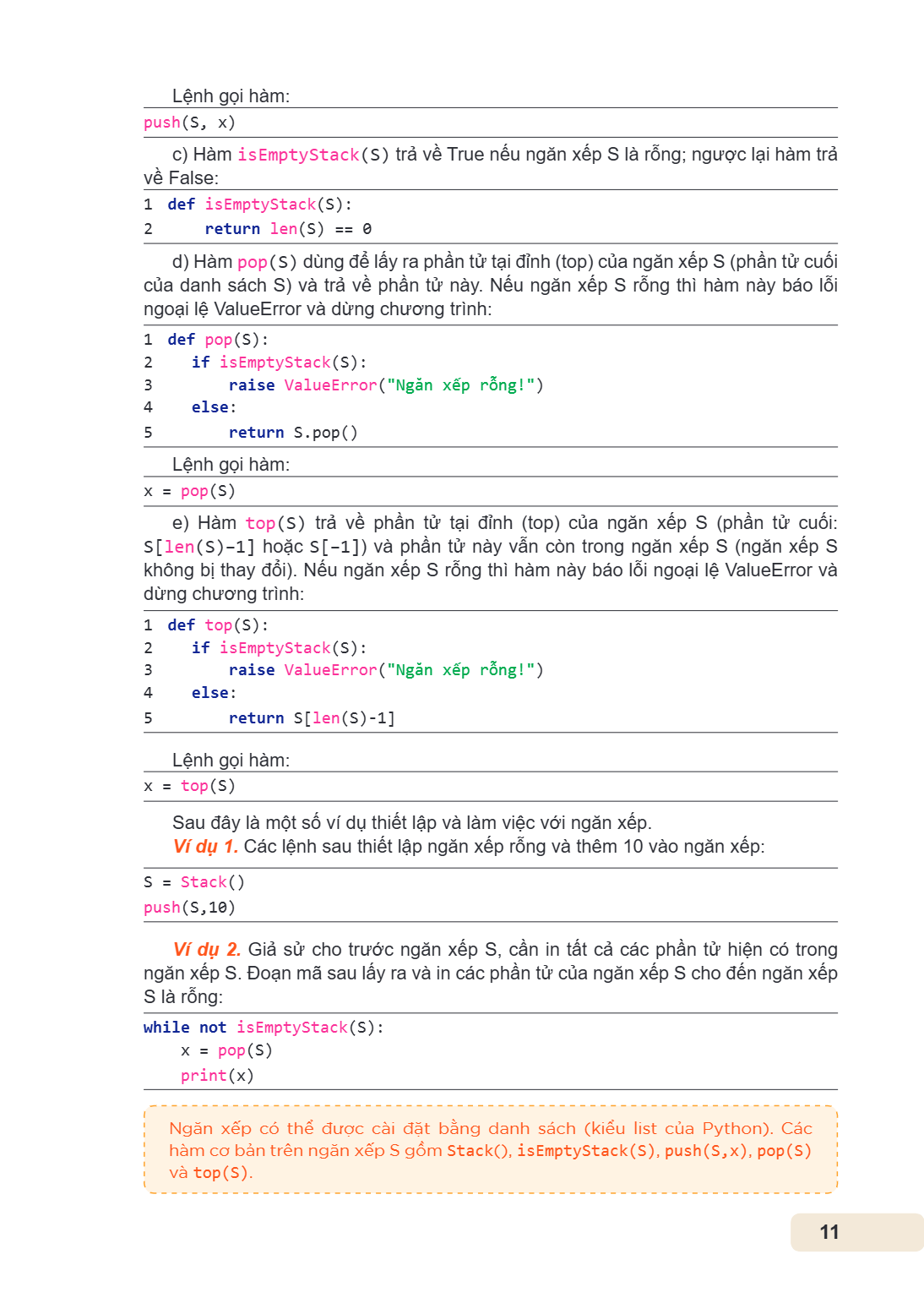 Lệnh gọi hàm: push(S, x) c) Hàm isEmptyStack(S) trả về True nếu ngăn xếp S là rỗng; ngược lại hàm trả về False: 1 def isEmptyStack(S): 2 return len(S) == 0 d) H