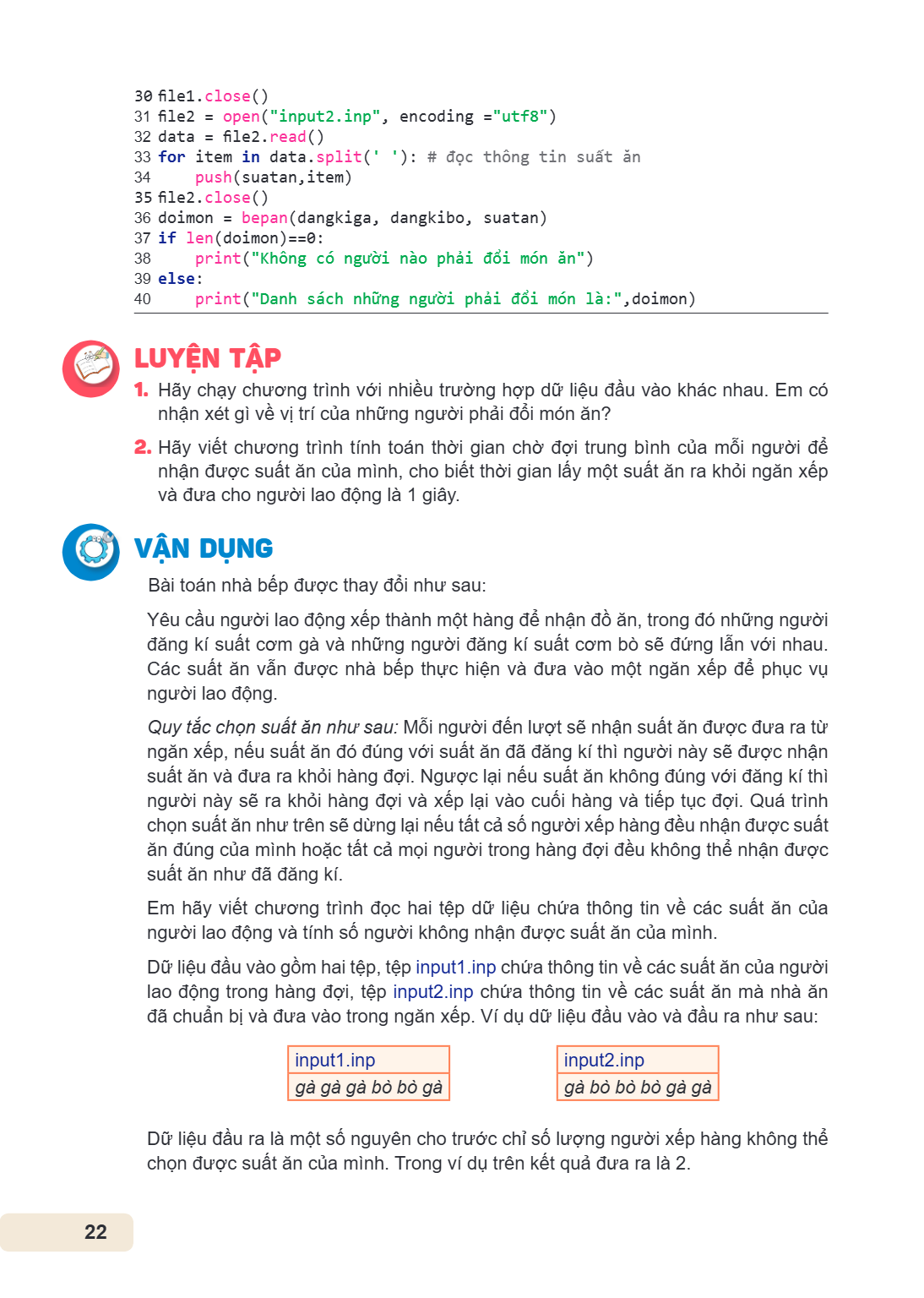 30 file1.close() 31 file2 = open("input2.inp", encoding ="utf8") 32 data = file2.read() 33 for item in data.split(' '): # đọc thông tin suất ăn 34 push(suatan,i